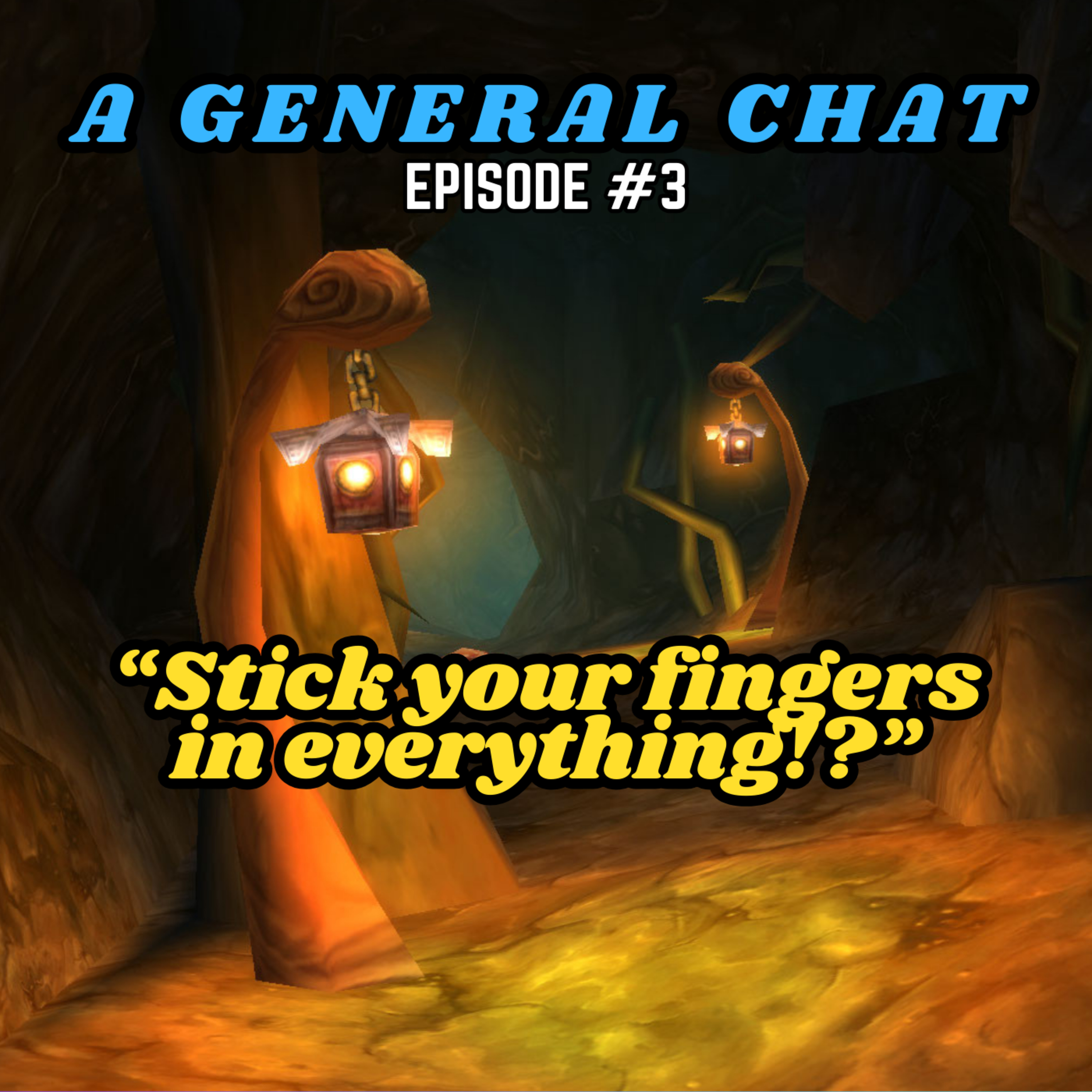 A General Chat #3: A Warcraft Show about Navigating Azeroth in Retail WOW & WOW Classic! episode artwork