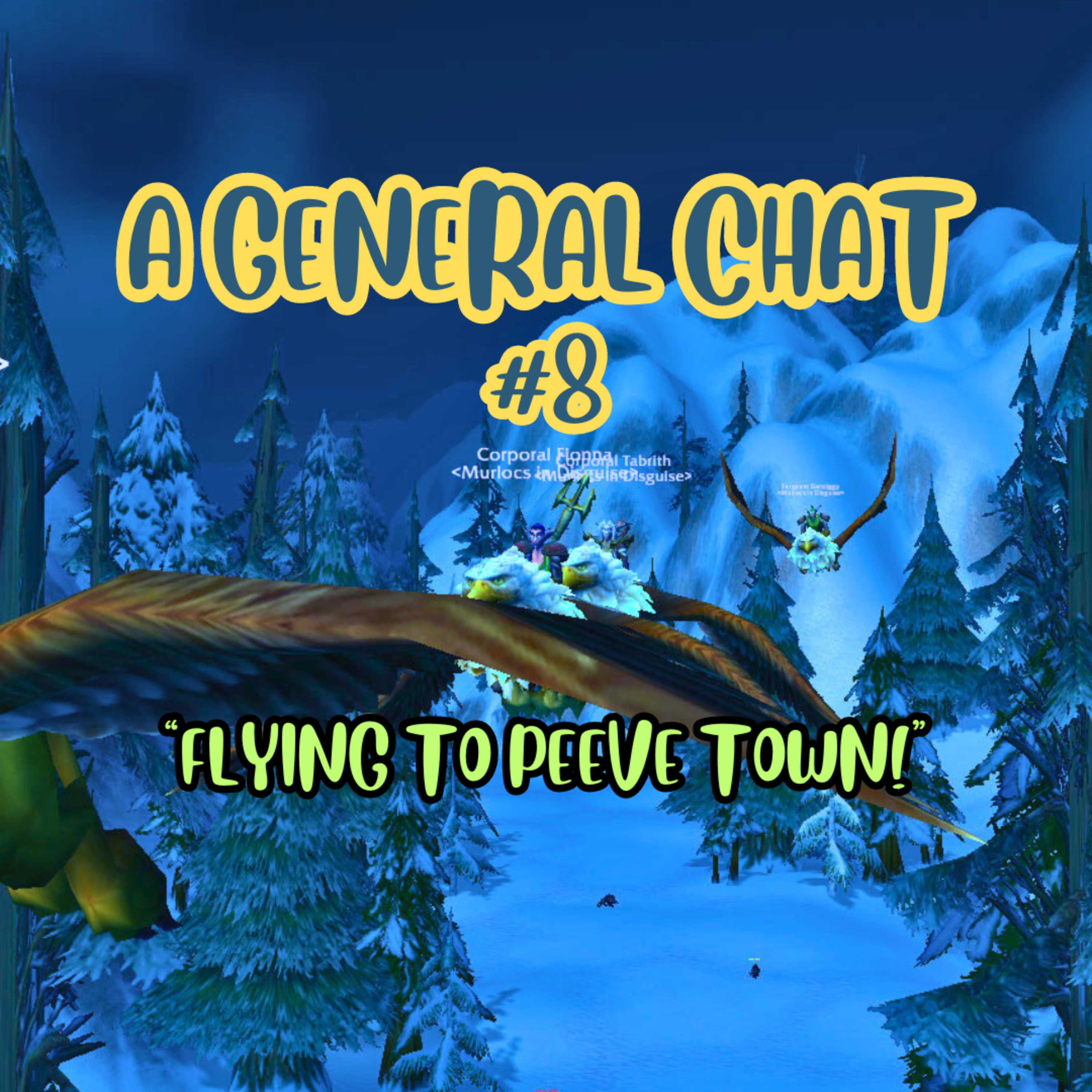 A General Chat #8: A Warcraft Show about Navigating Azeroth in Retail WOW & WOW Classic! episode artwork