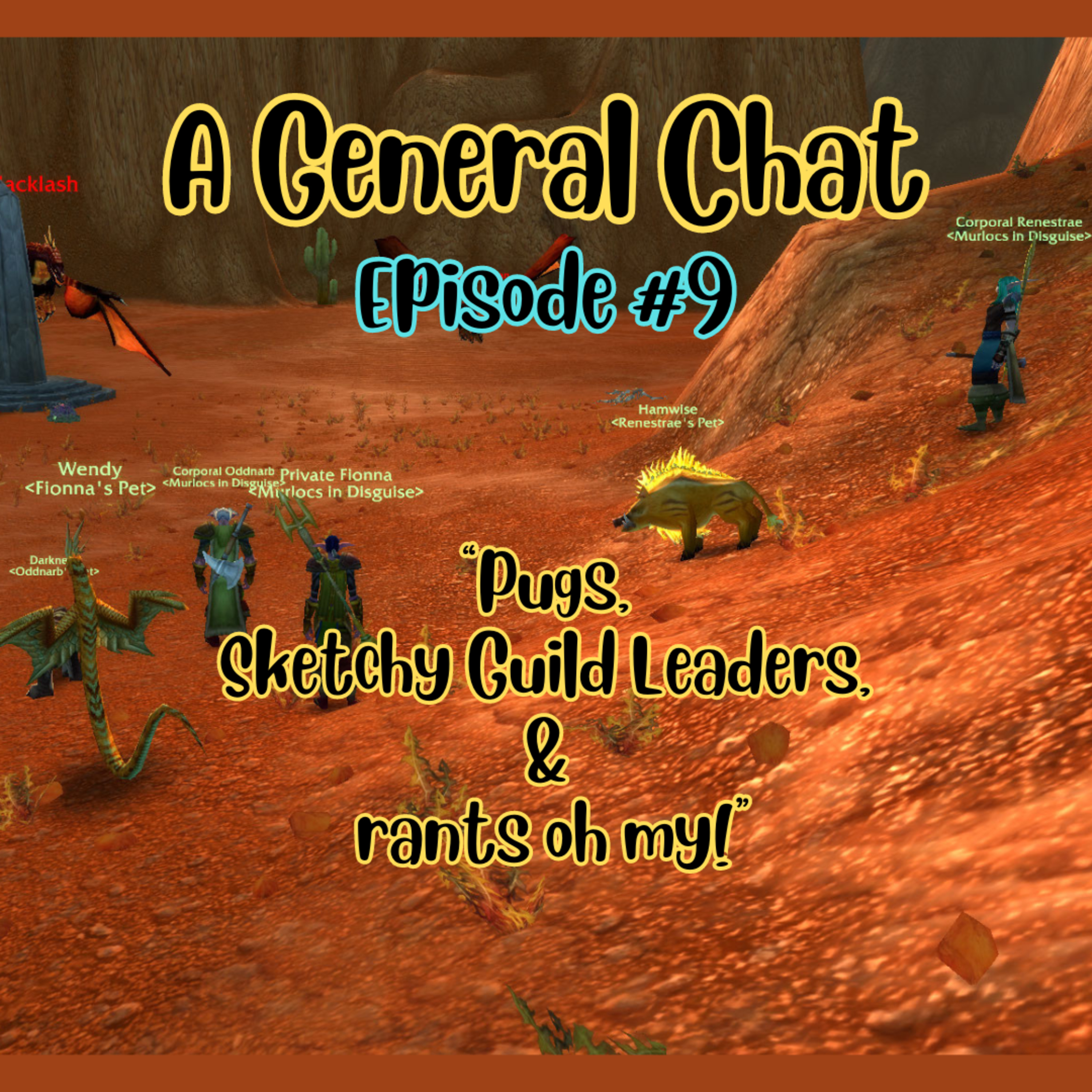 A General Chat #9: A Warcraft Show about Navigating Azeroth in Retail WOW & WOW Classic! episode artwork