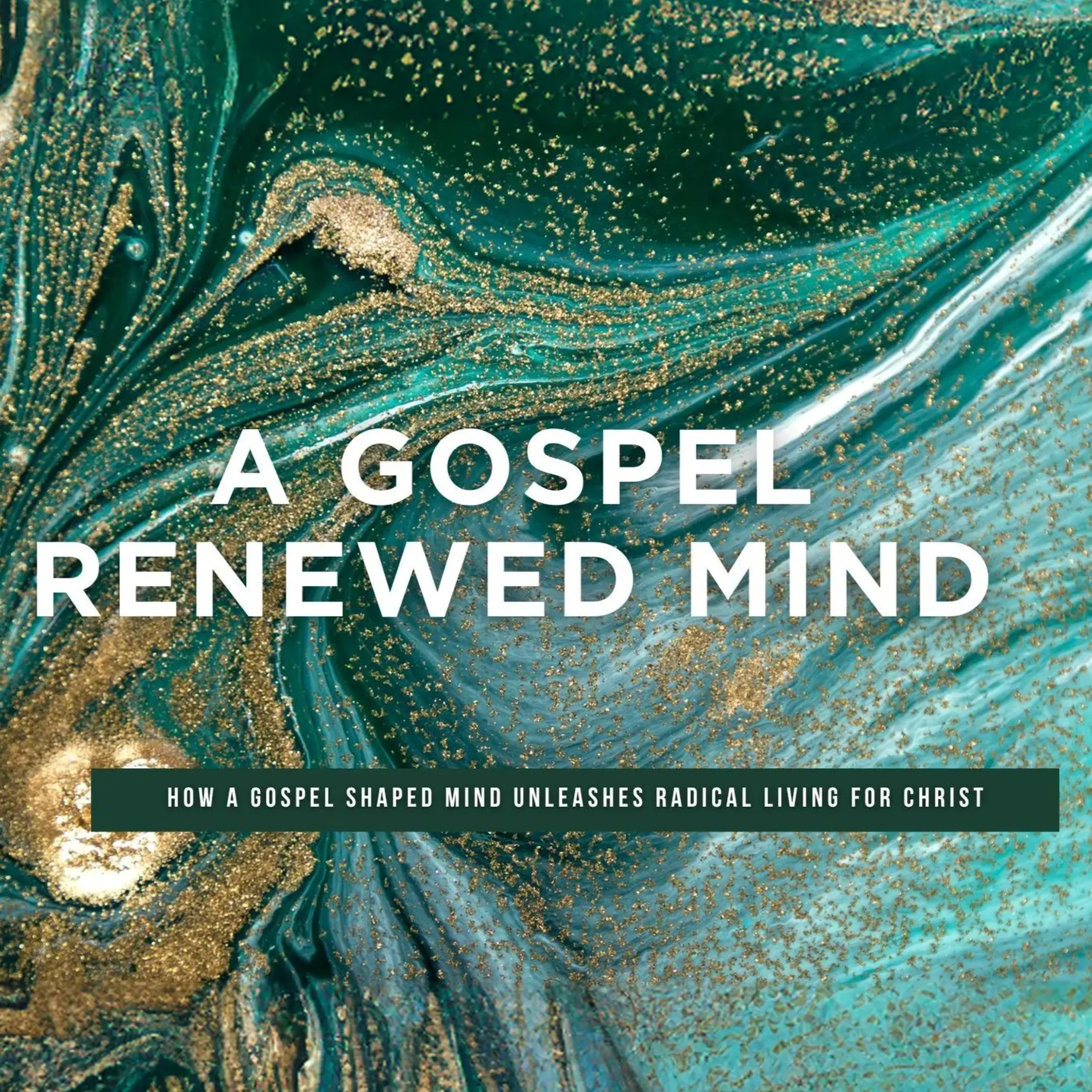 A Gospel Renewed Mind | Part 1: Lovers of Good episode artwork
