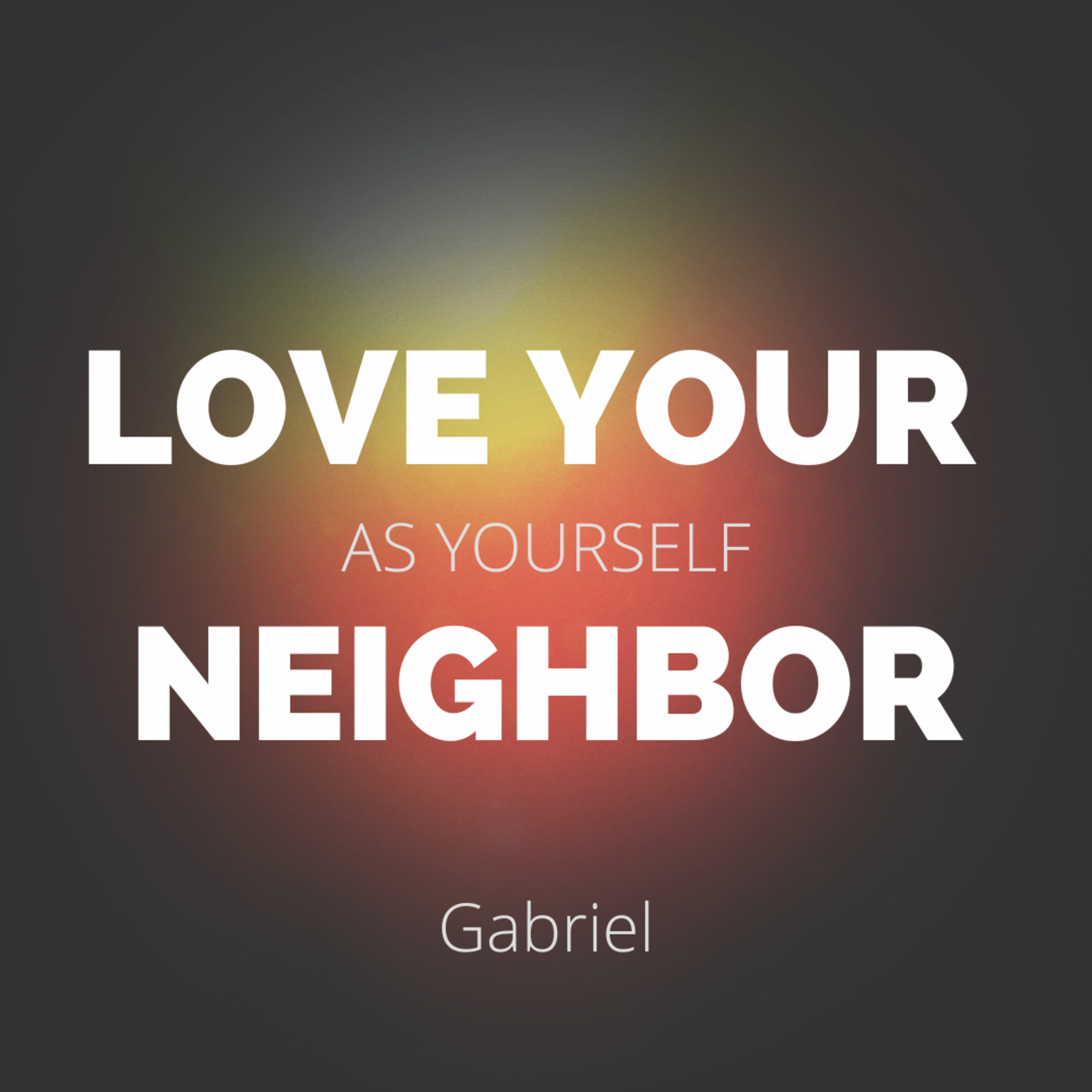 Love Your Neighbor As Yourself episode artwork