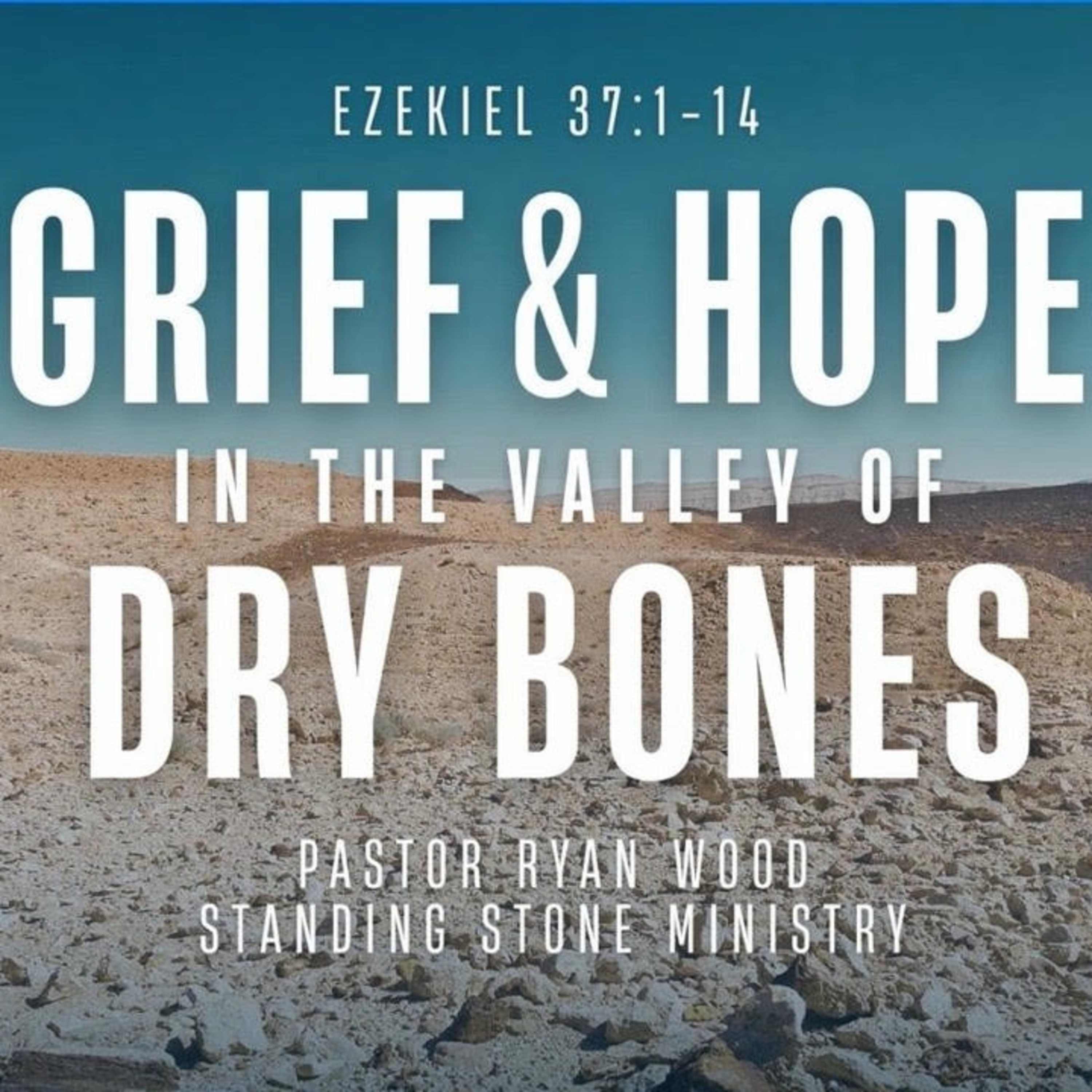  Grief & Hope in the Valley of Dry Bones episode artwork
