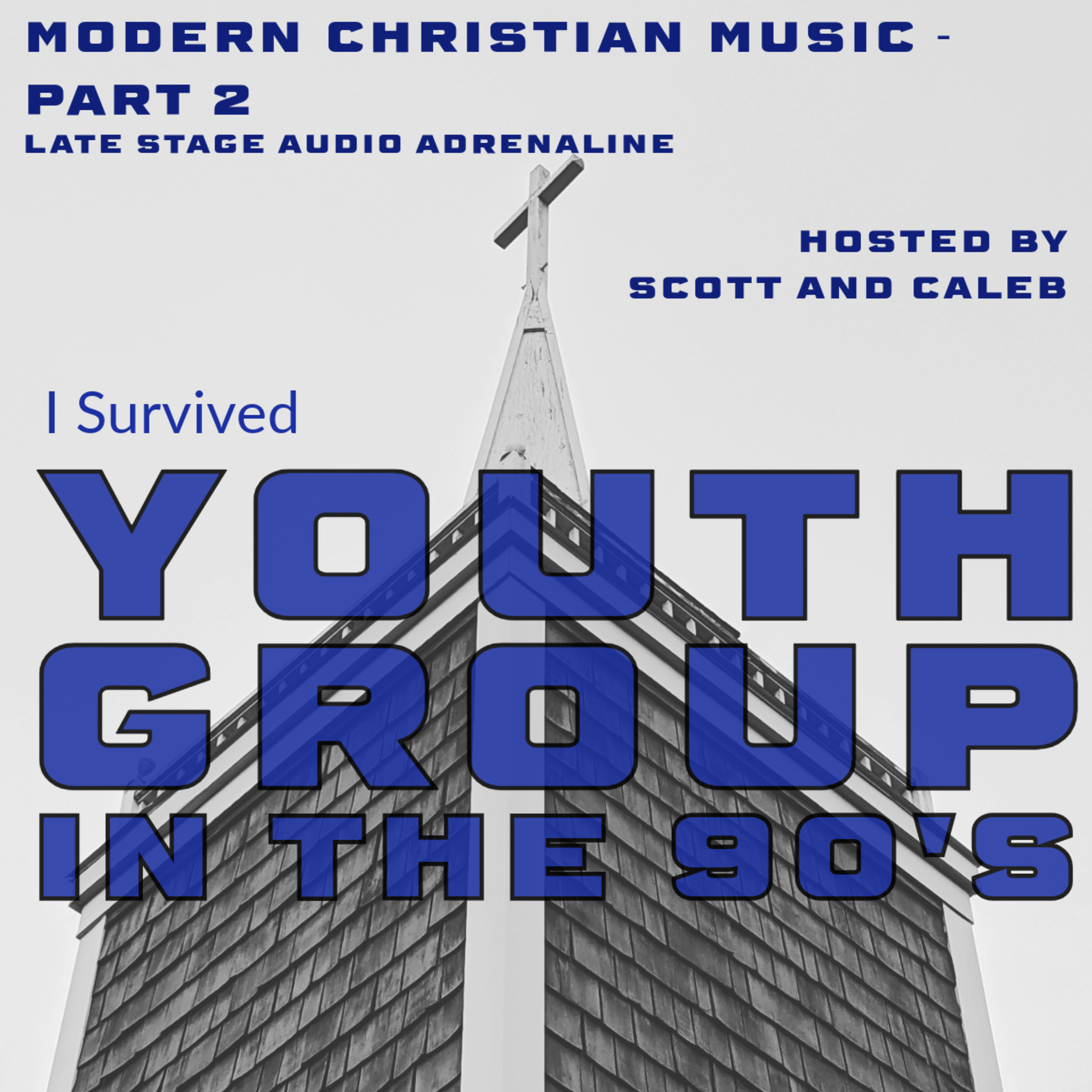 Modern Christian Music - Part 2 (Late Stage Audio Adrenaline) episode artwork