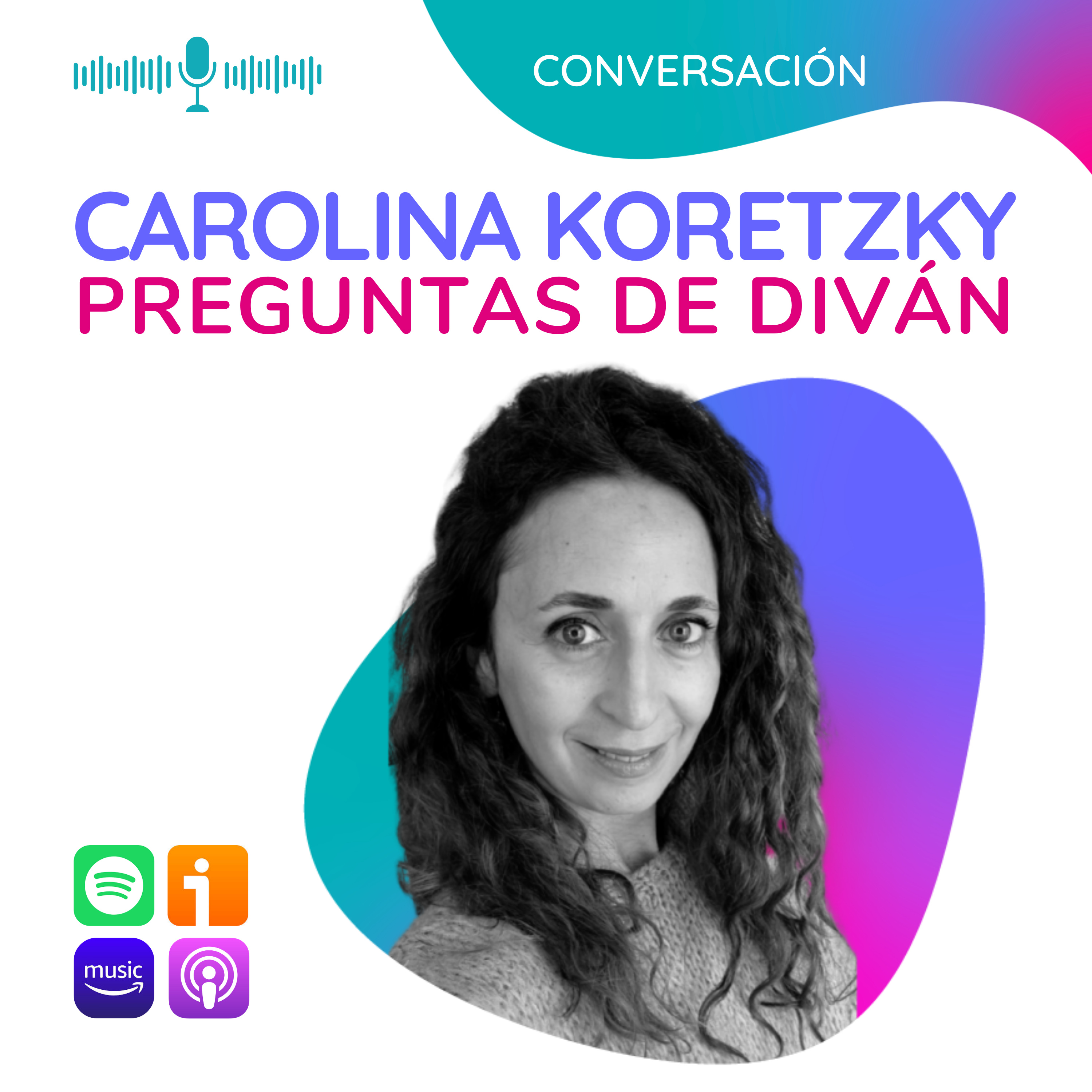 Preguntas de Diván. Con Carolina Koretzky episode artwork