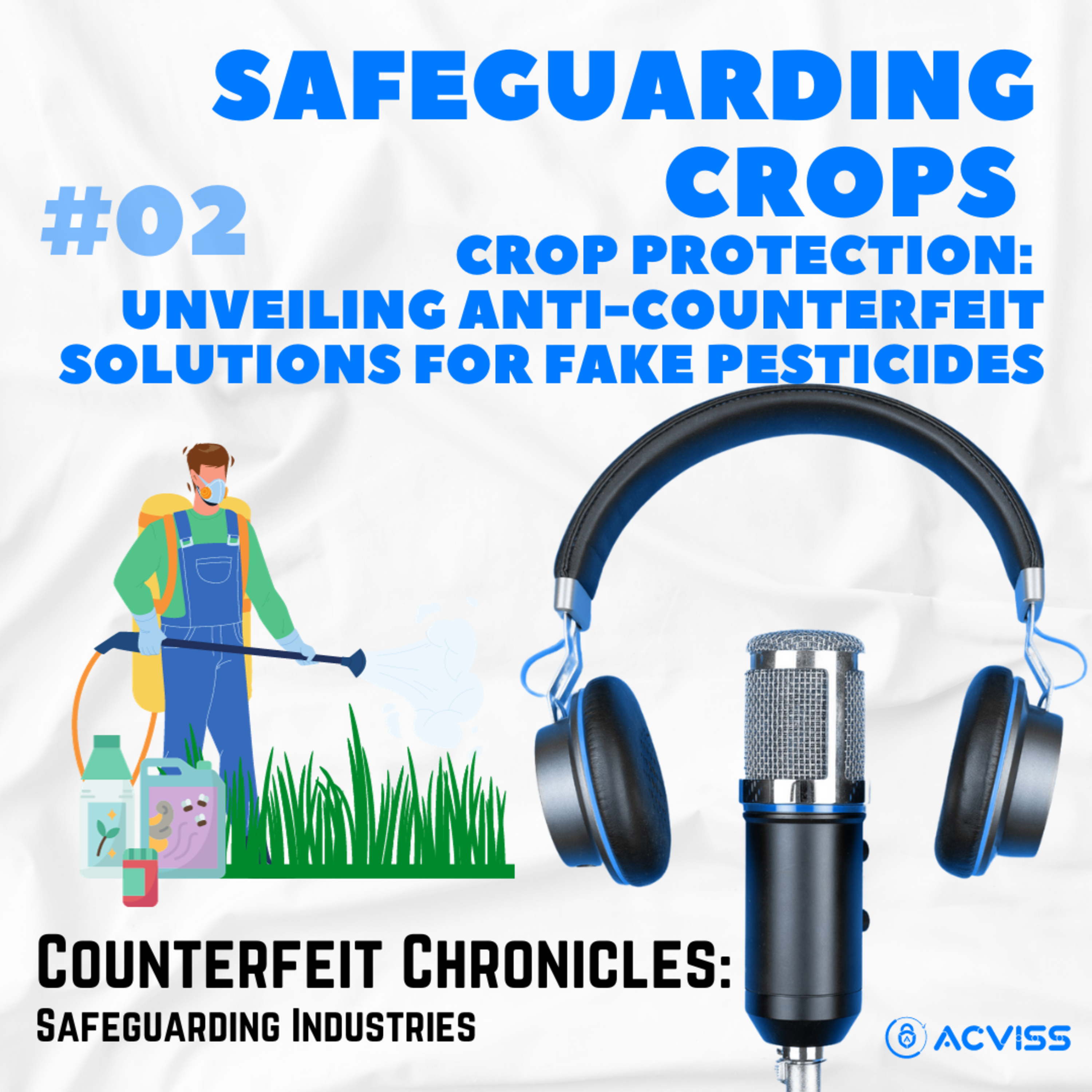 Crop Protection: Unveiling Anti-Counterfeit Solutions for Fake Pesticides episode artwork