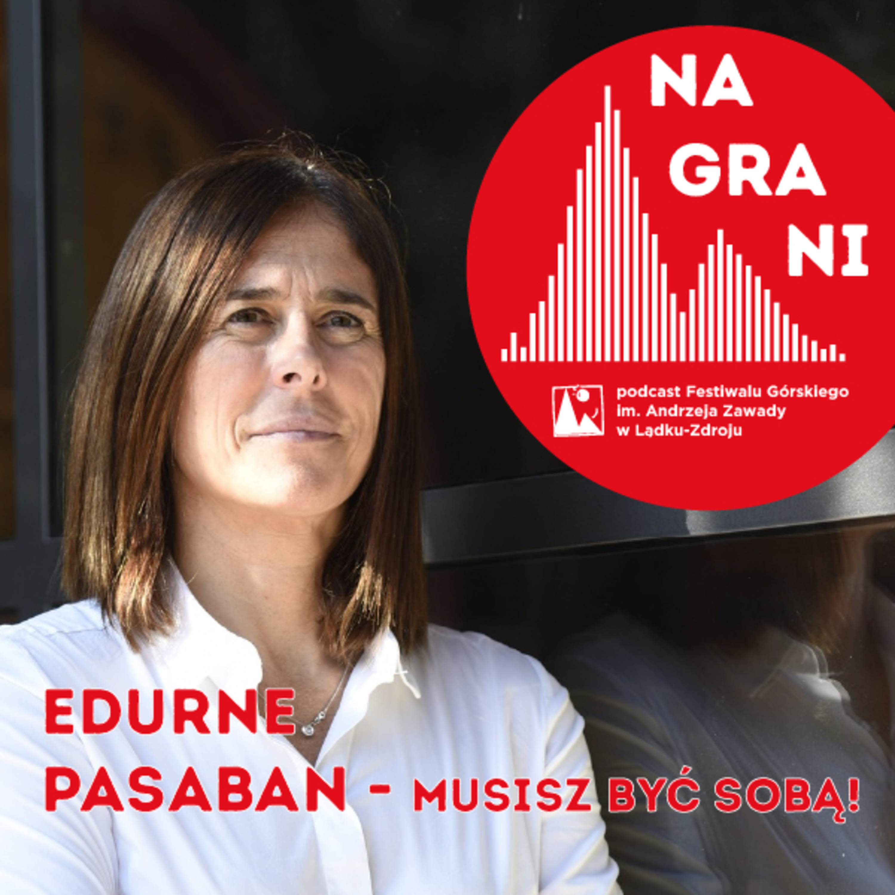 odcinek #2. Edurne Pasaban - musisz być sobą! episode artwork