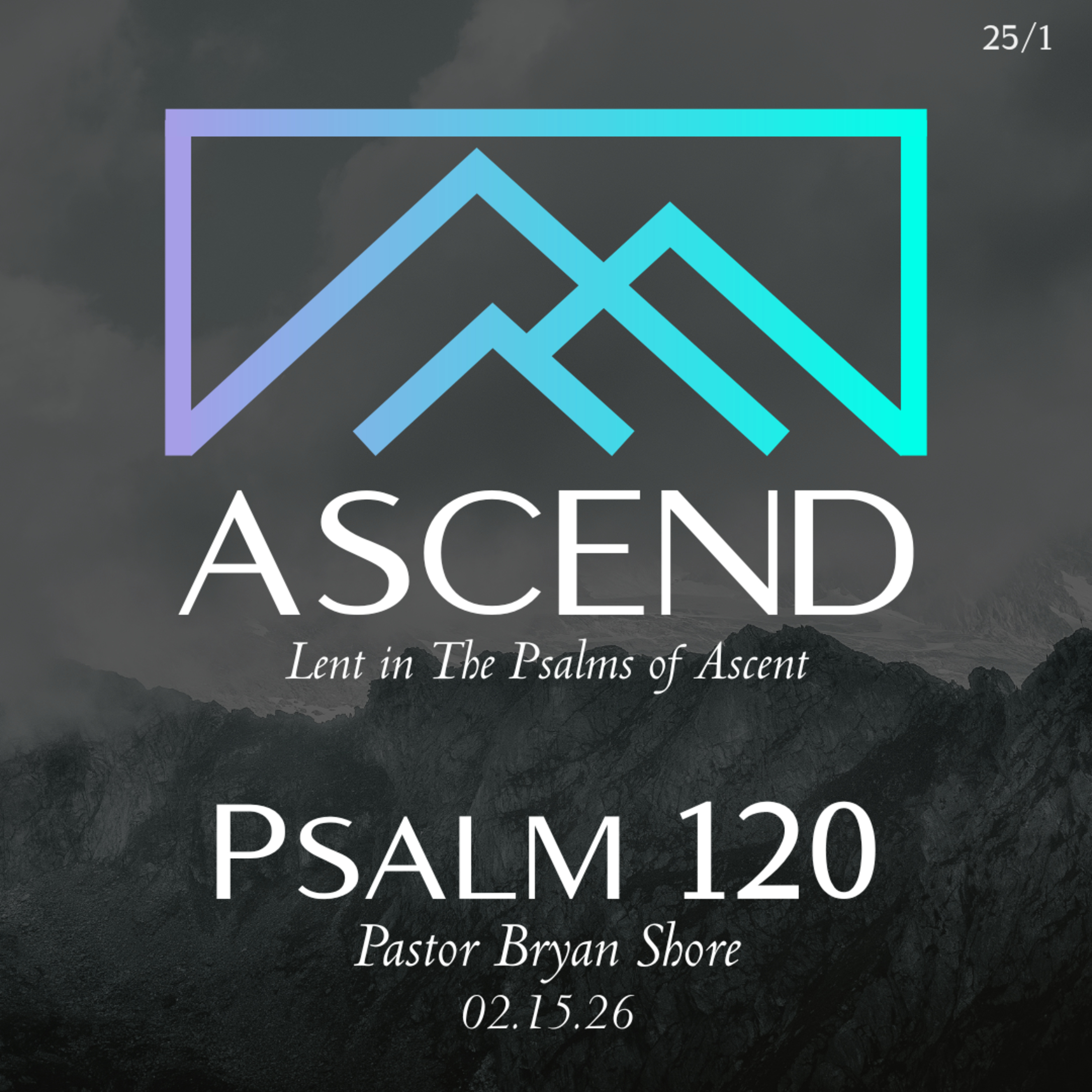 Ascend - Psalm 120 episode artwork