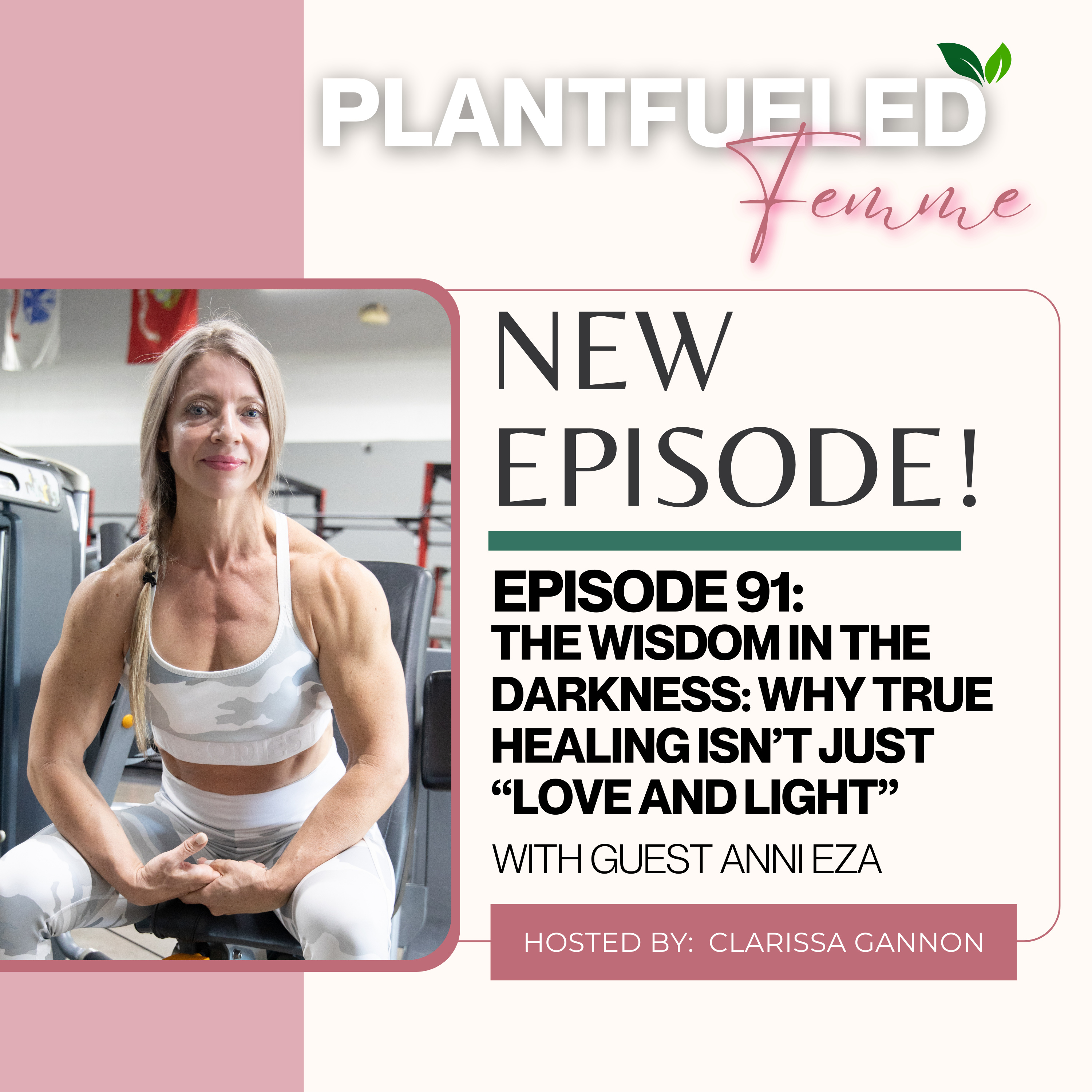 EP91: The Wisdom in the Darkness: Why True Healing Isn’t Just “Love and Light” with Guest Anni Eza