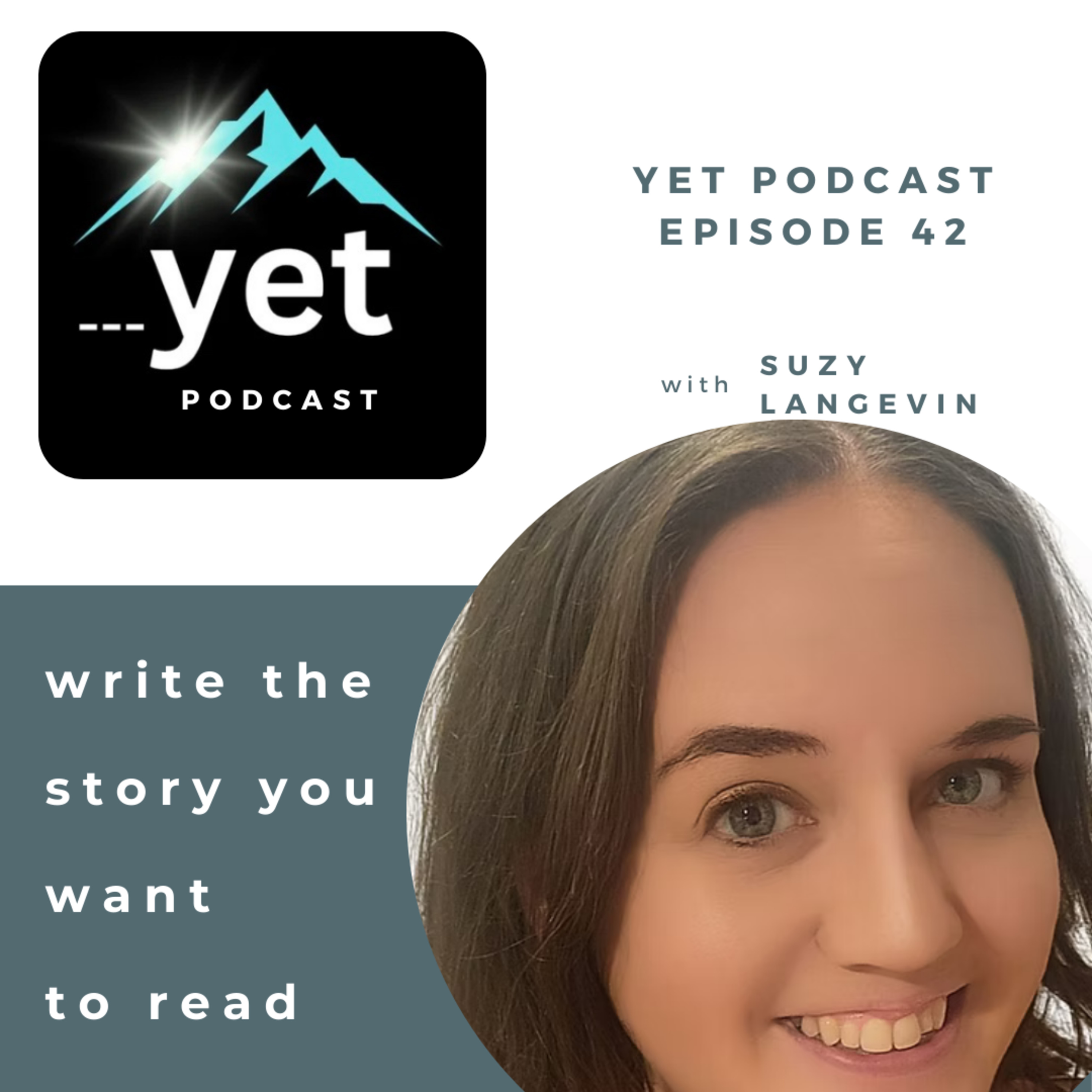 Yet 42 - Write the Story You Want to Read with author Suzy Langevin episode artwork