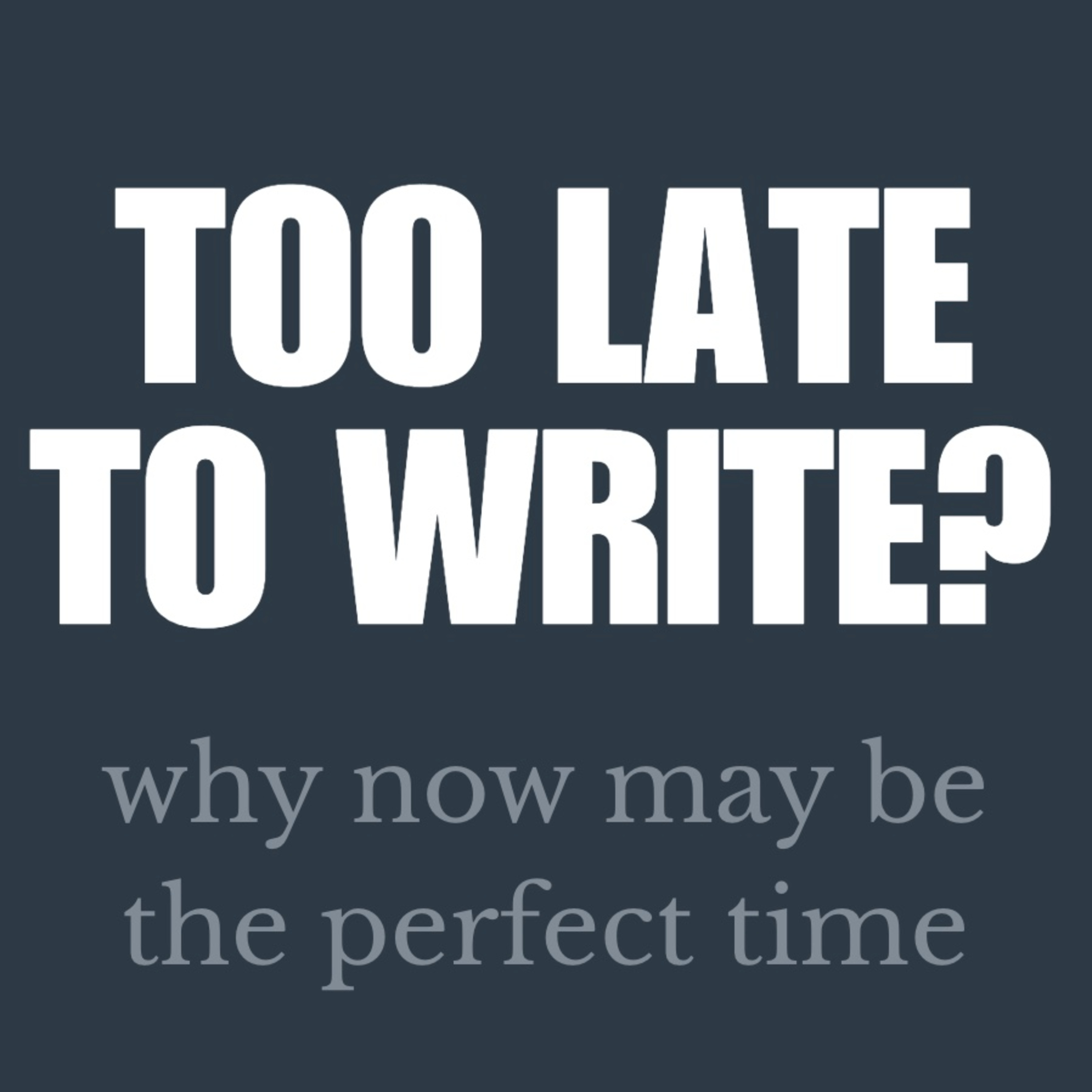  Is It Too Late to Write a Book? Why Now Might Be the Perfect Time