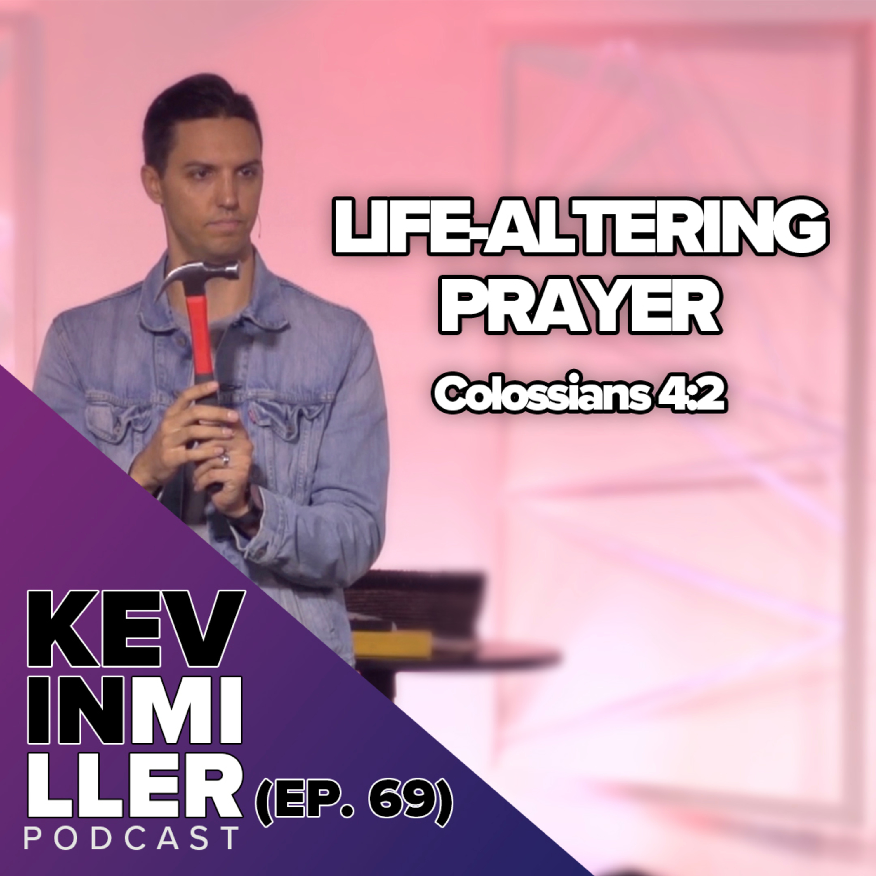 Prayer should change us first episode artwork