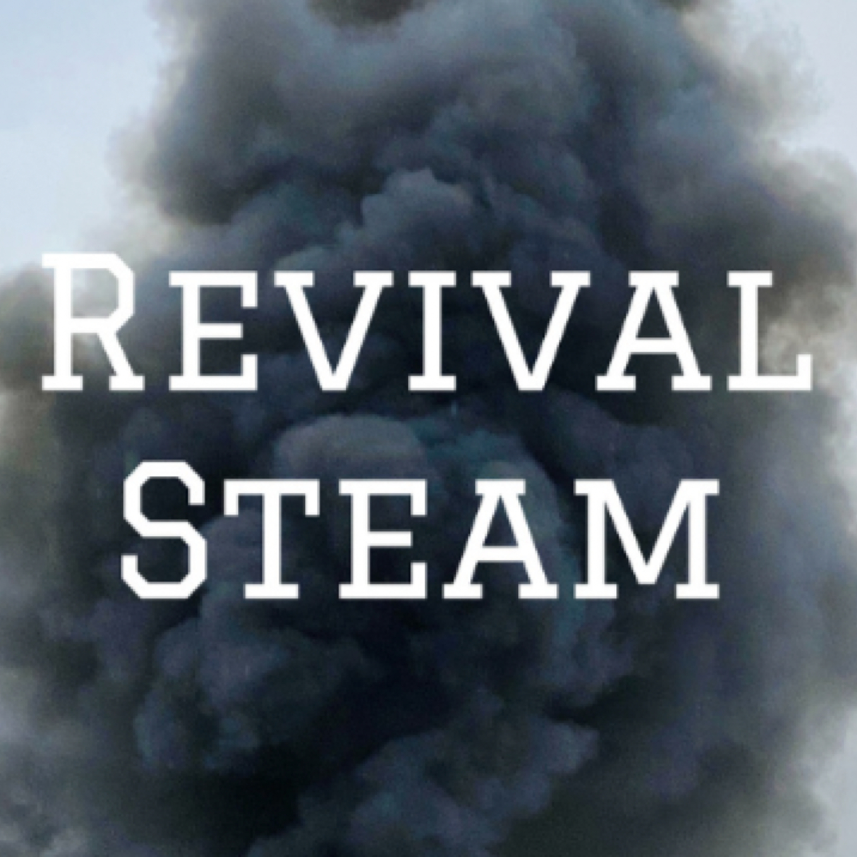 Revival Steam Pilot Pt1 episode artwork