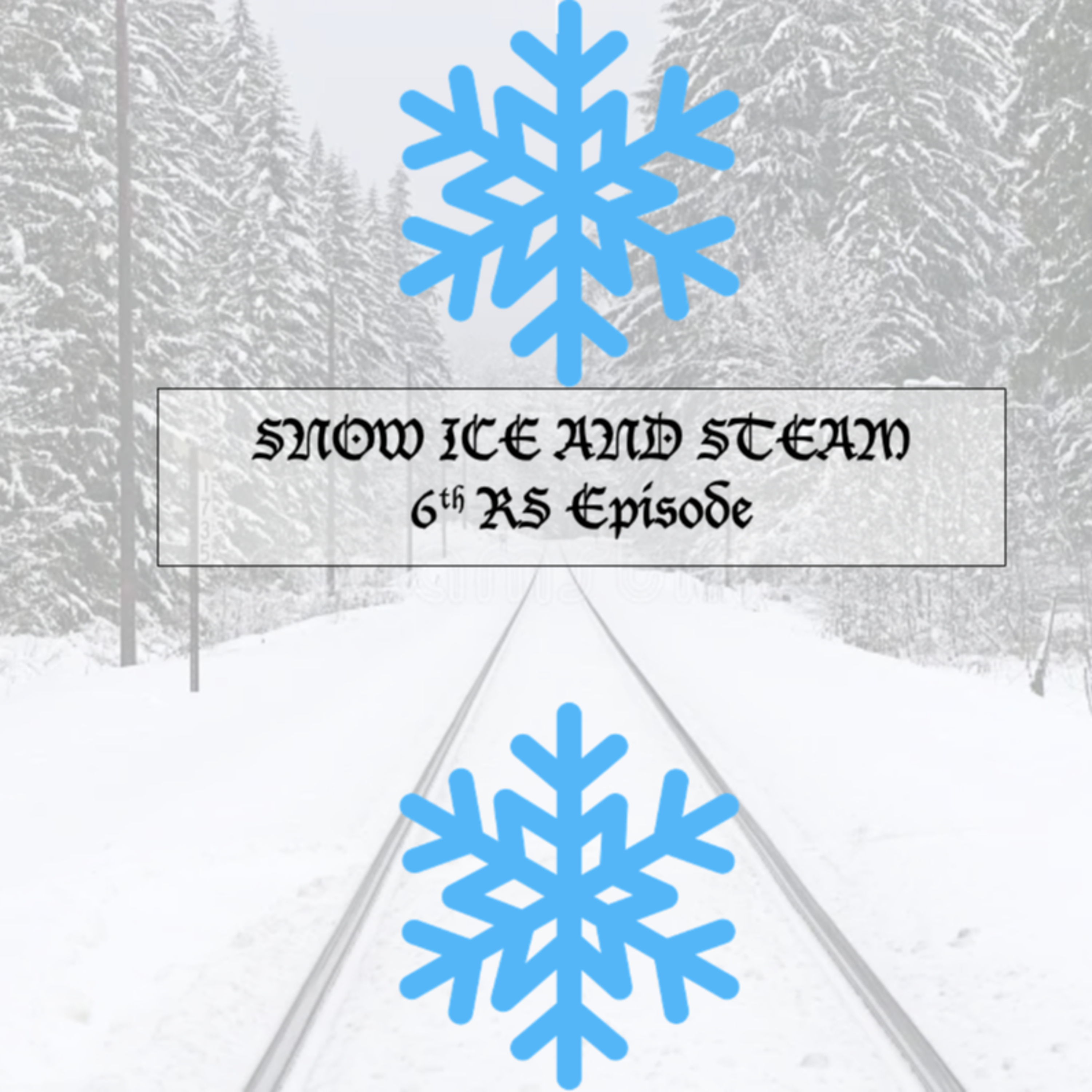 Snow Ice and Steam RS Episode episode artwork