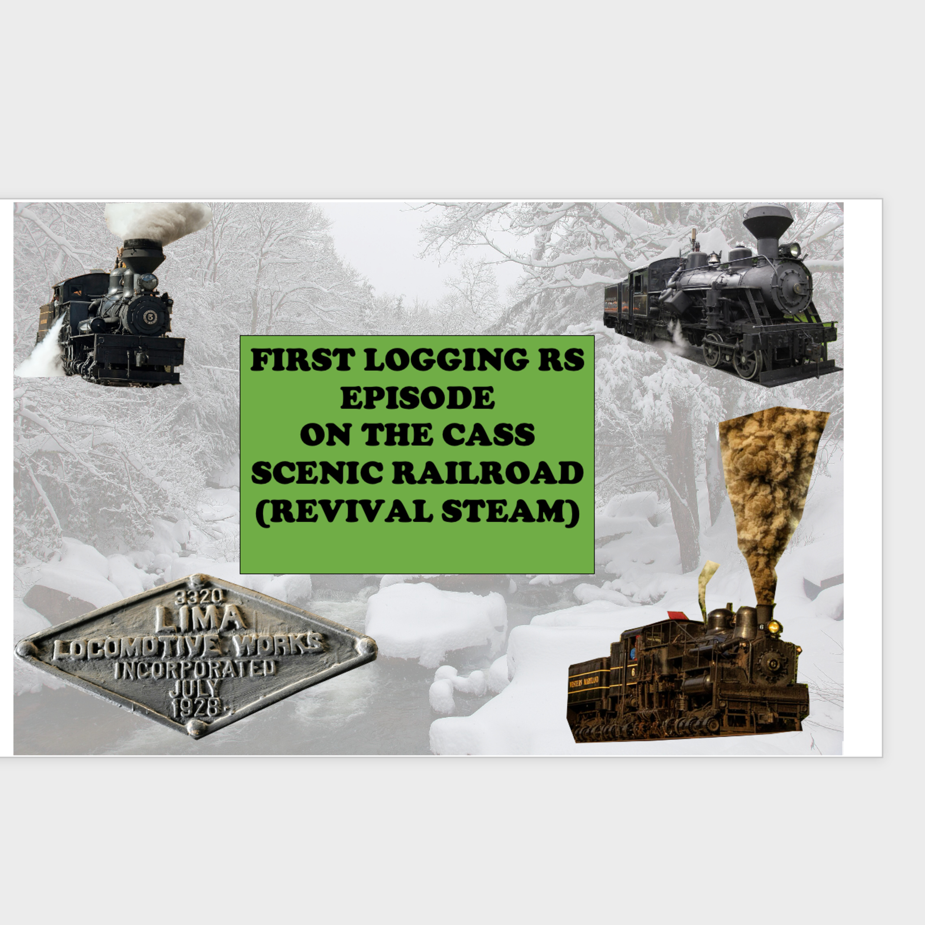 FIRST LOGGING RS EPISODE (CASS SENIC RAILROAD) episode artwork