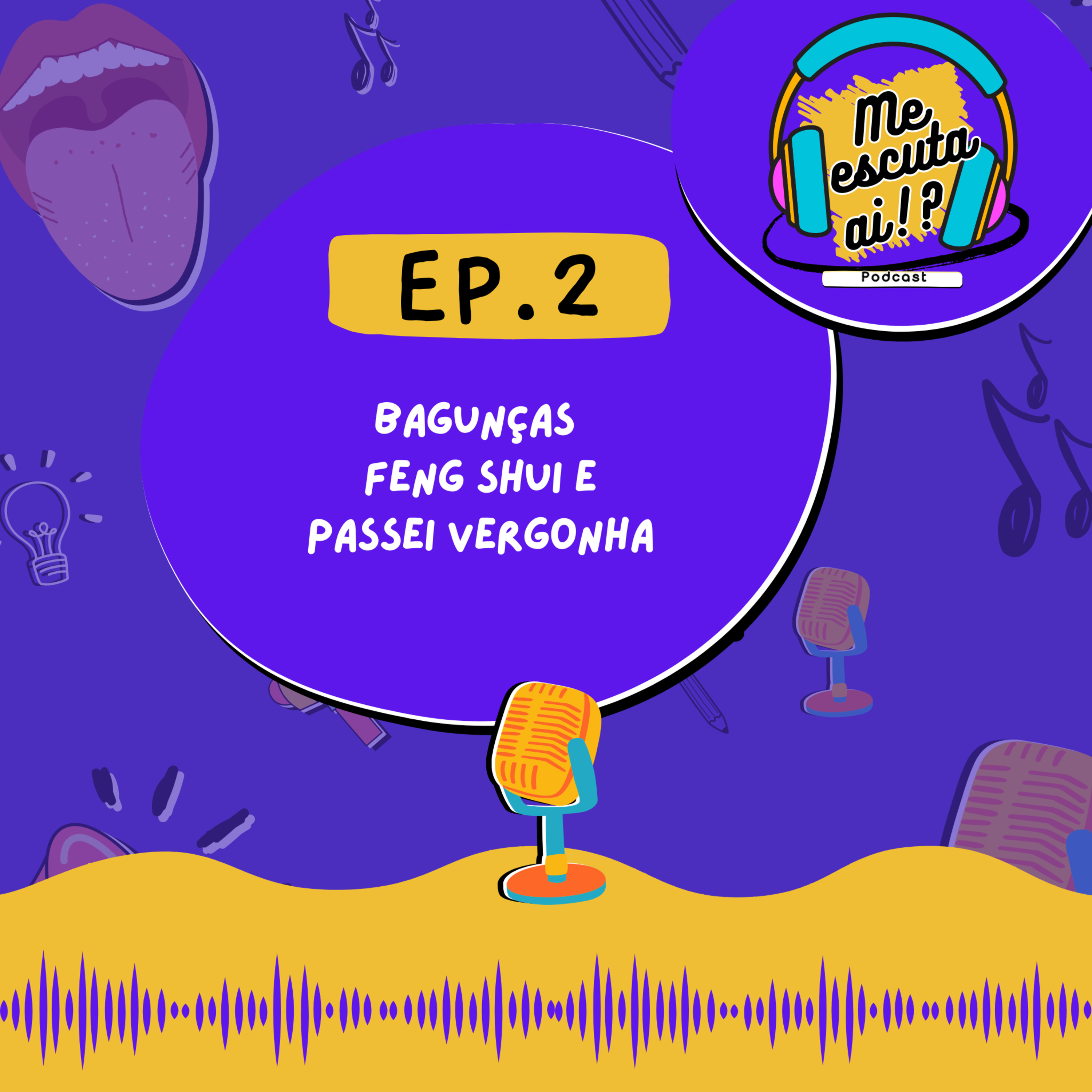 Bagunças, Feng Shui e Passei vergonha  episode artwork