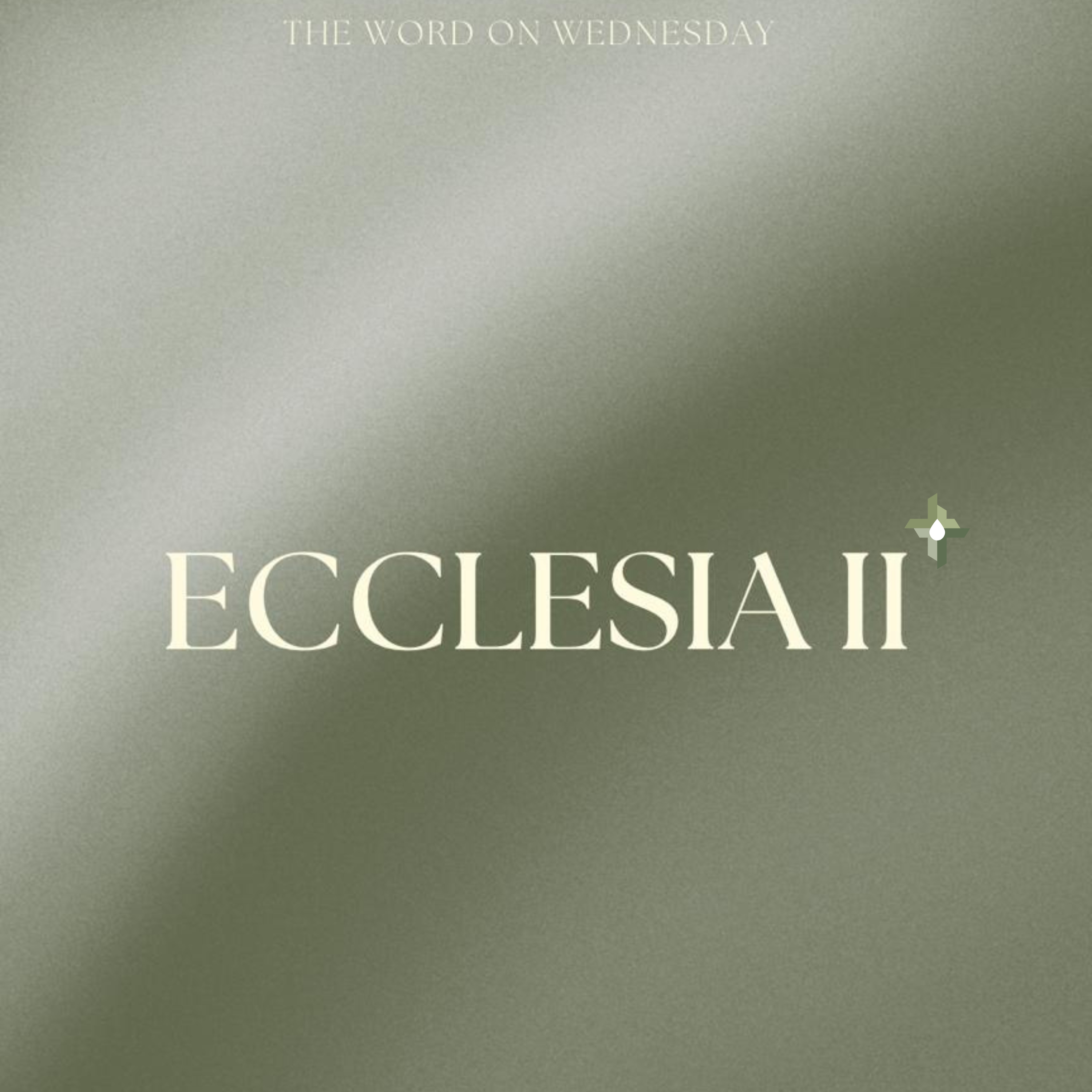 The Word On Wednesday : Episode I0: Ecclesia II episode artwork