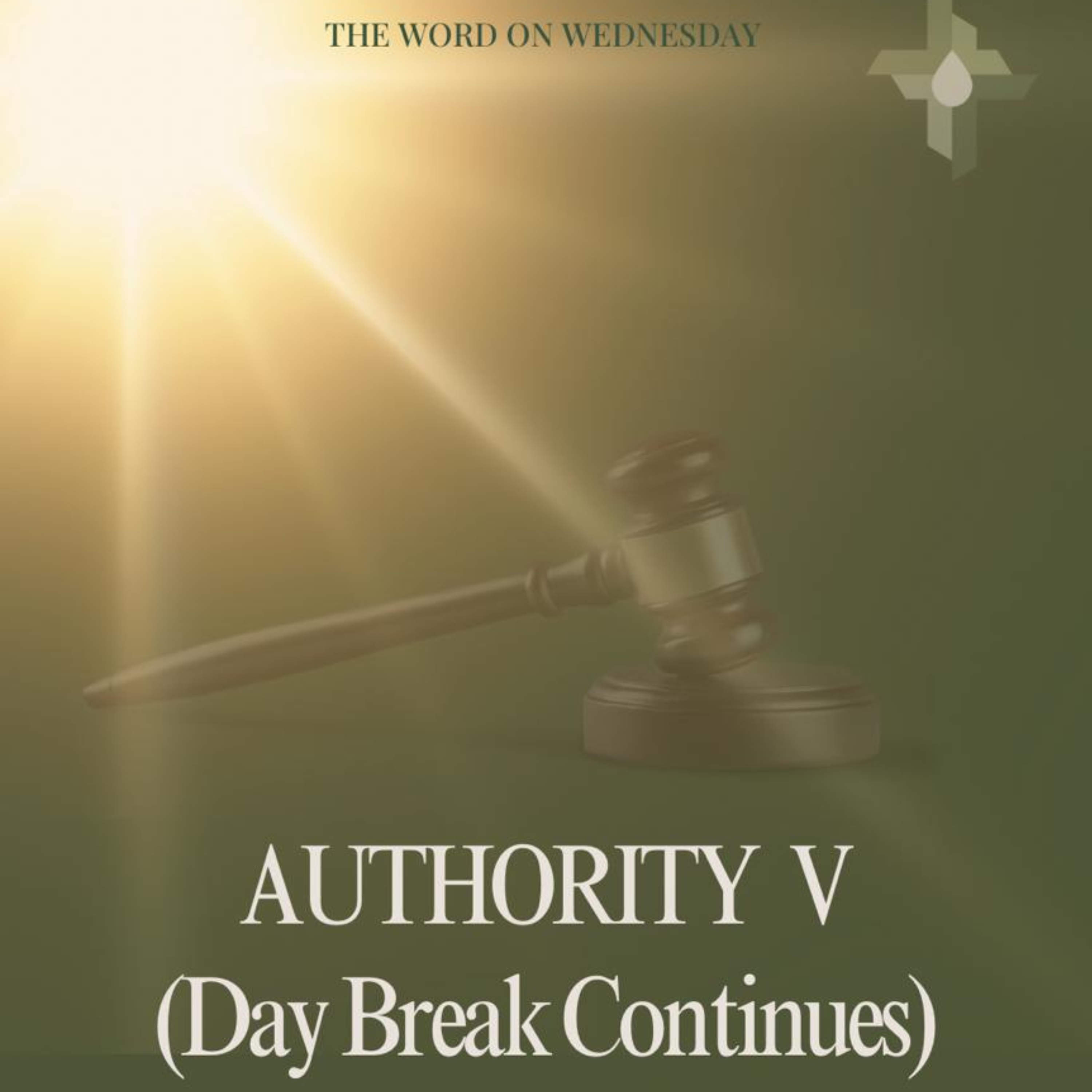 The Word On Wednesday : Episode 15: Authority V: Day Break Continues episode artwork