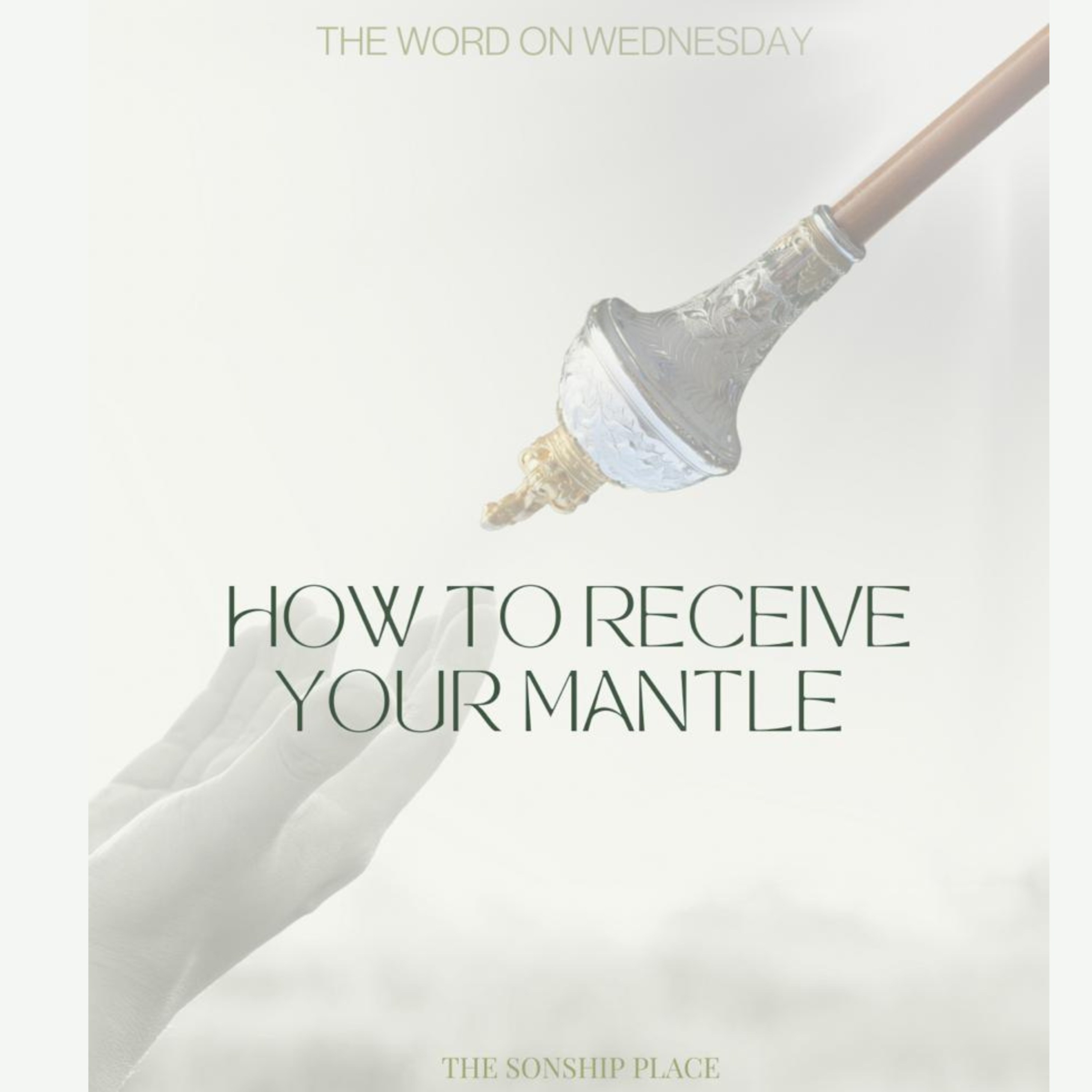 The Word On Wednesday : Episode 19: How To Receive Your Mantle episode artwork
