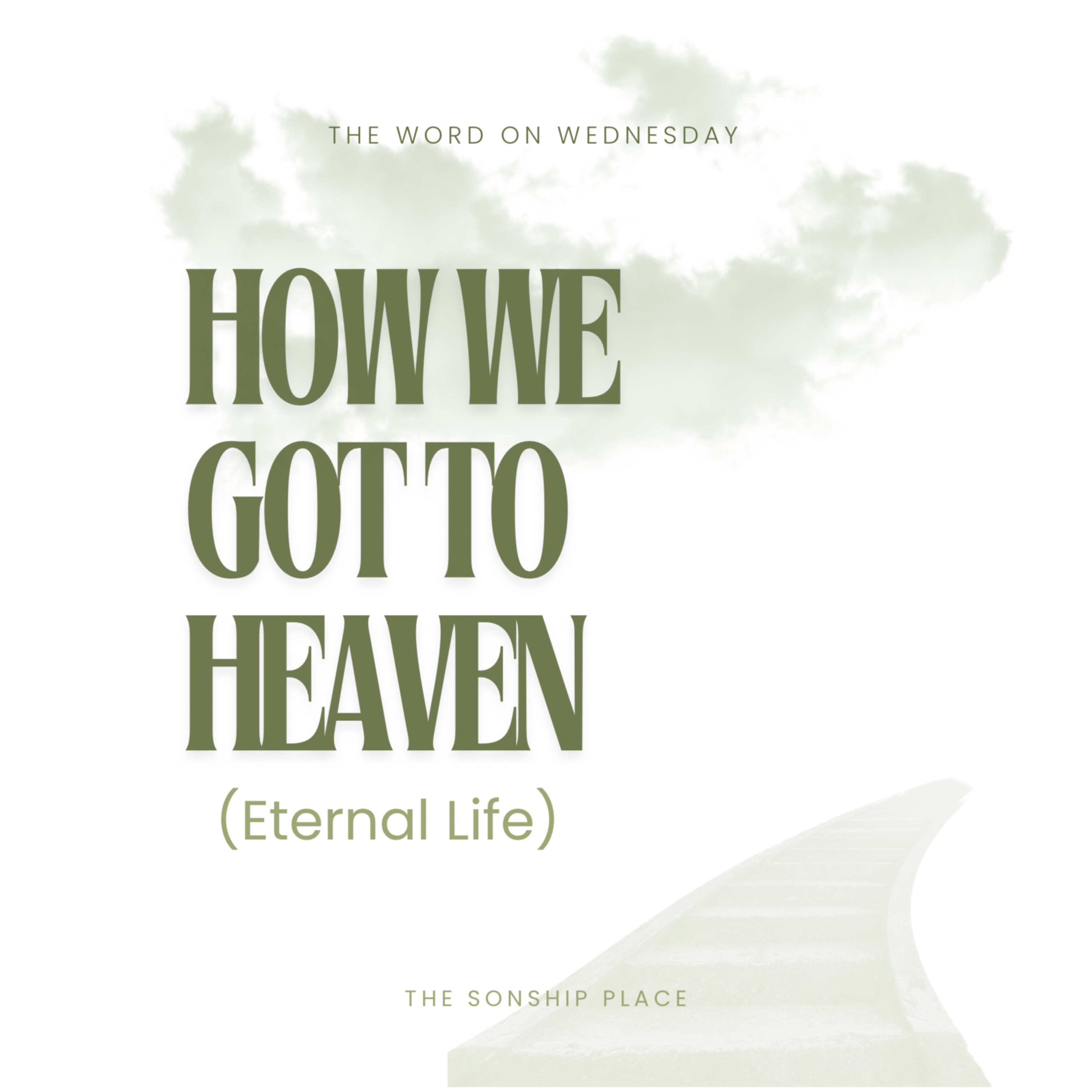 The Word On Wednesday : Episode 20: How we Got to Heaven (Eternal Life) episode artwork