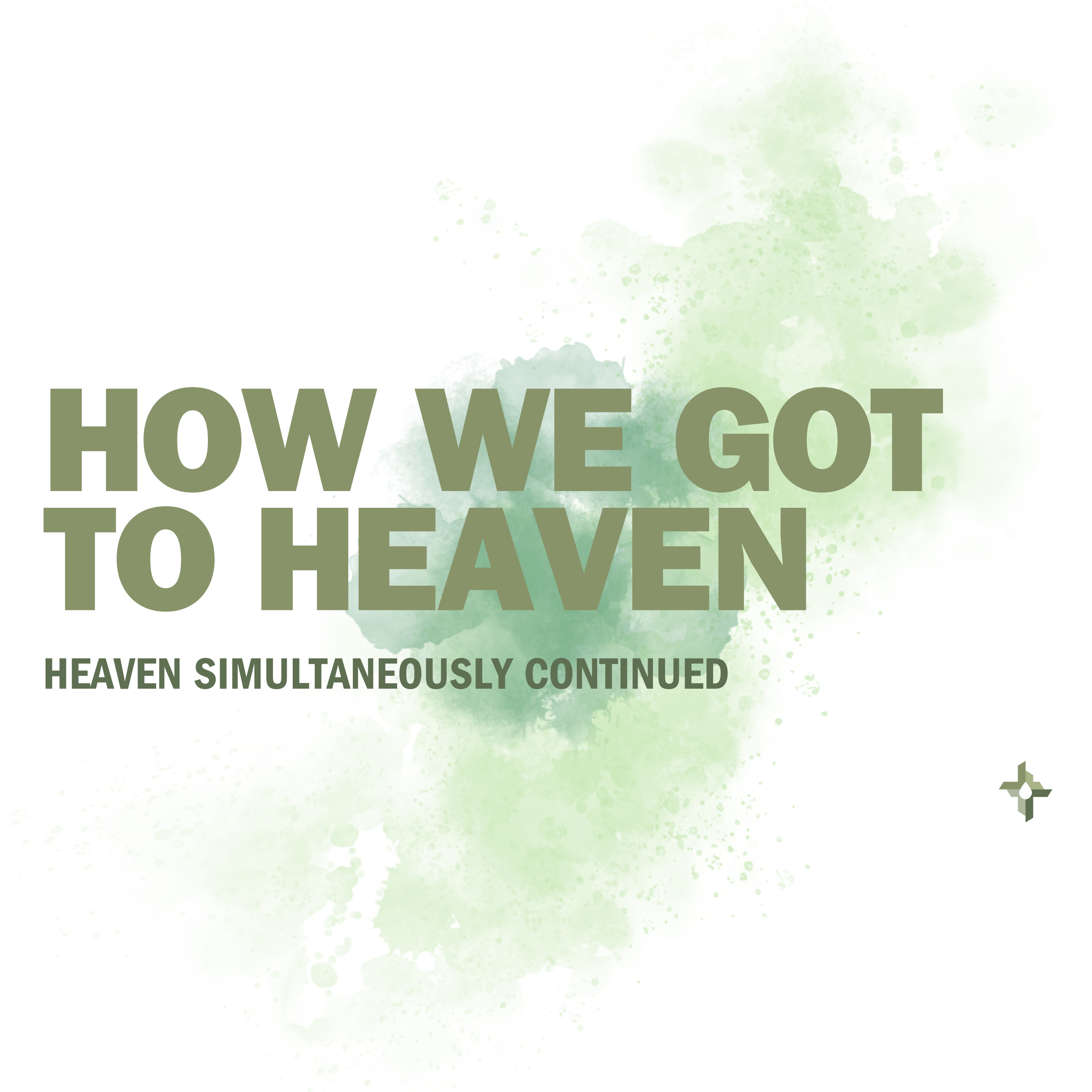 How we Got to Heaven: Heaven Simultaneously Continued (Part 1) episode artwork