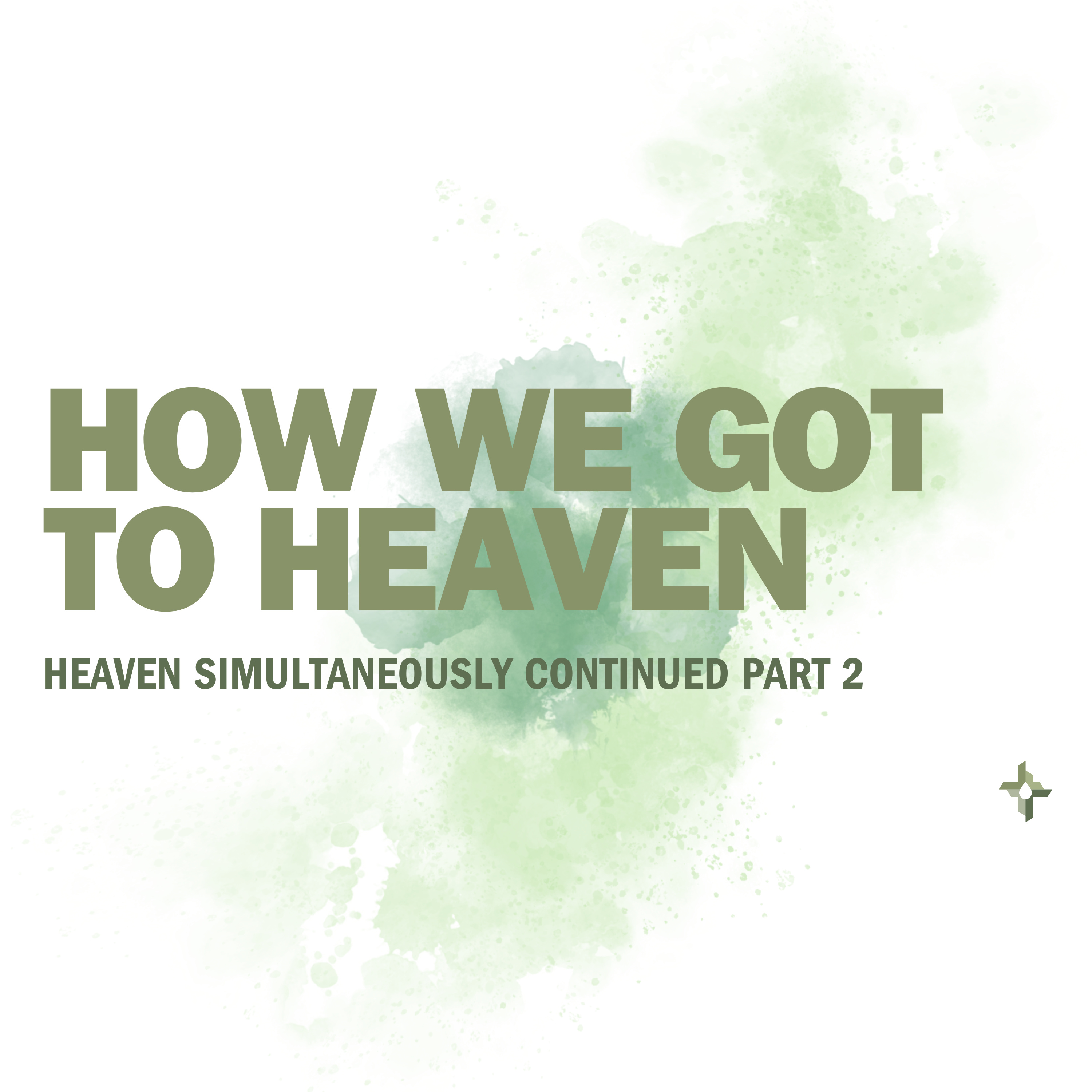 How we Got to Heaven: Heaven Simultaneously Continued (Part 2) episode artwork