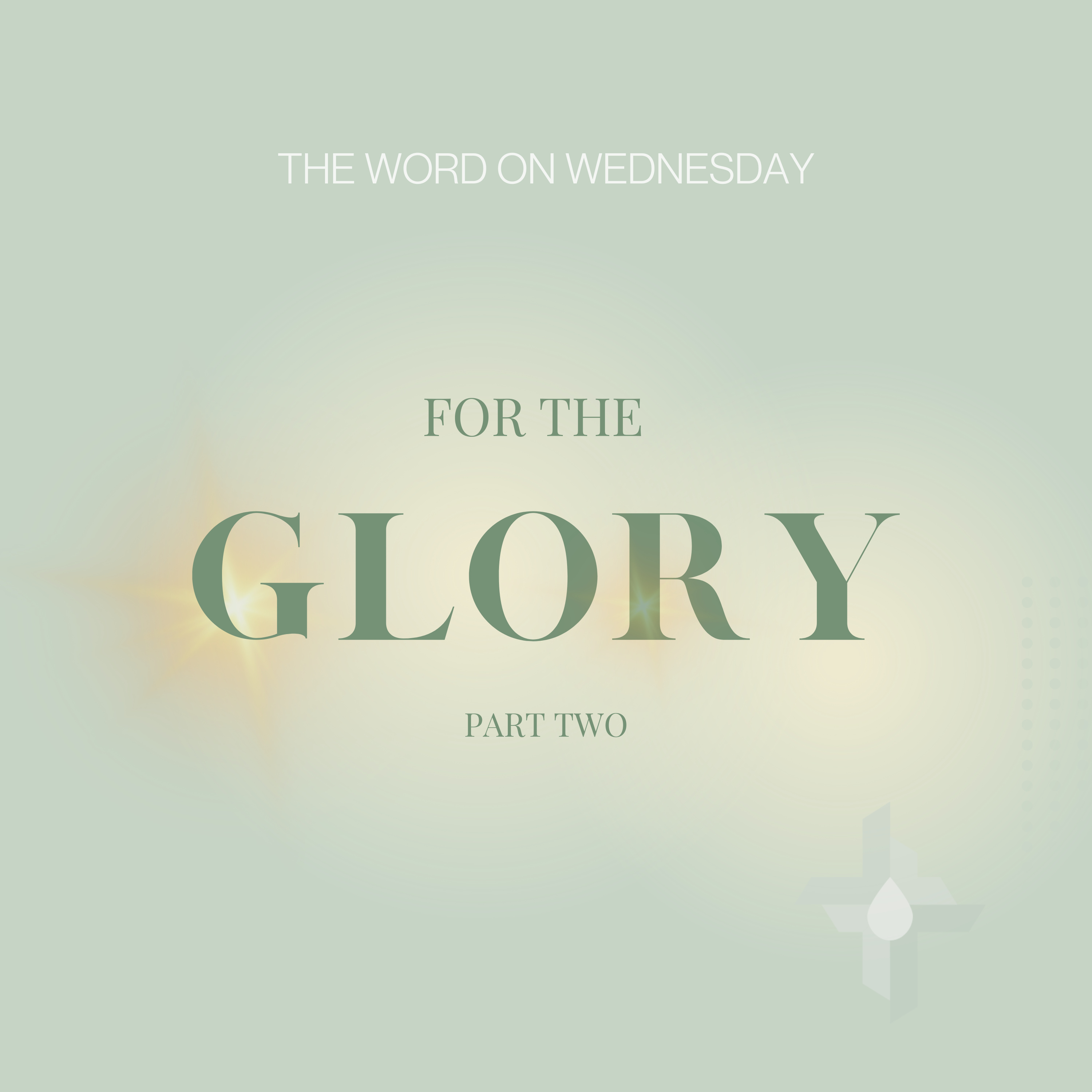 The Word On Wednesday: Episode 32: For The Glory II episode artwork