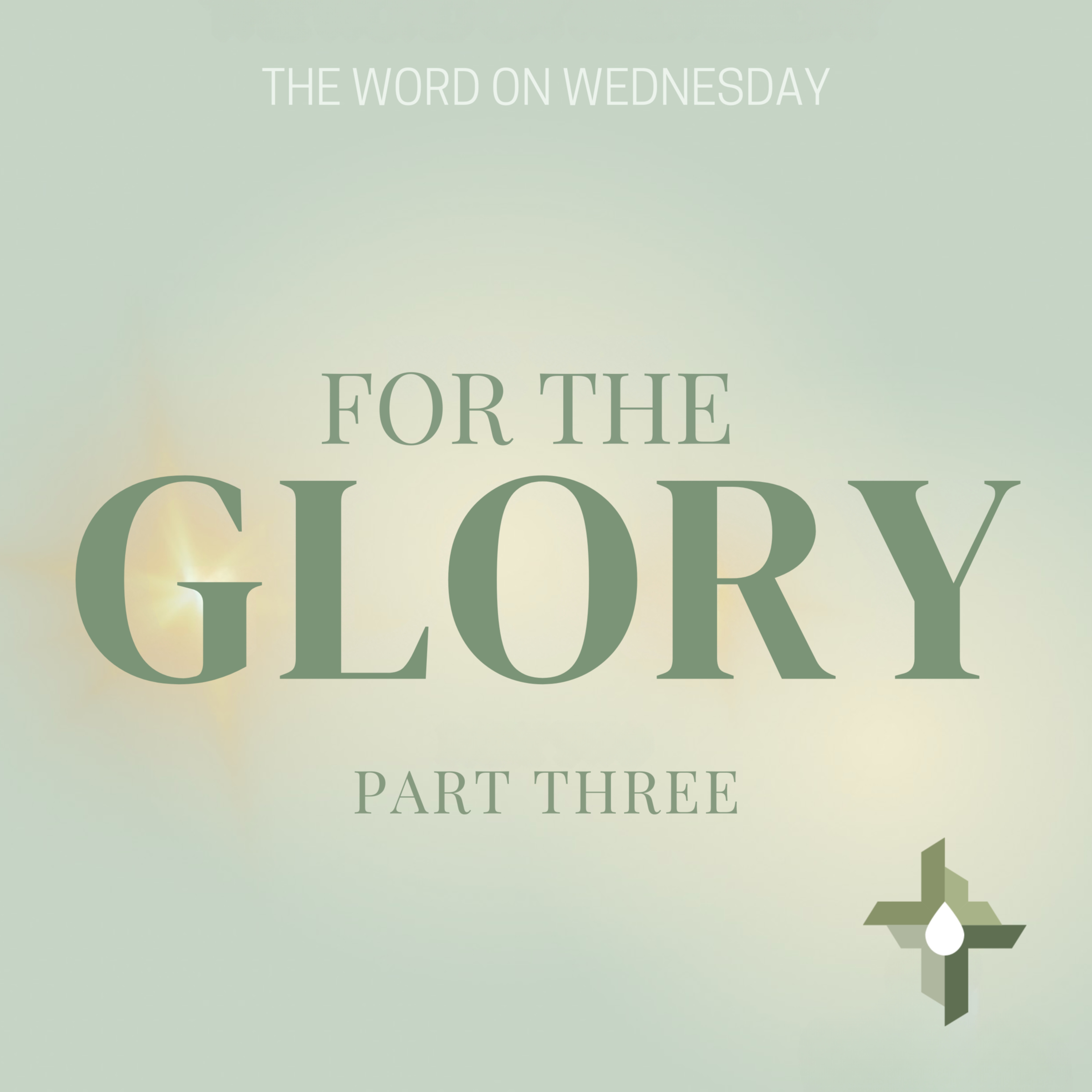 The Word On Wednesday: Episode 33: For The Glory III episode artwork