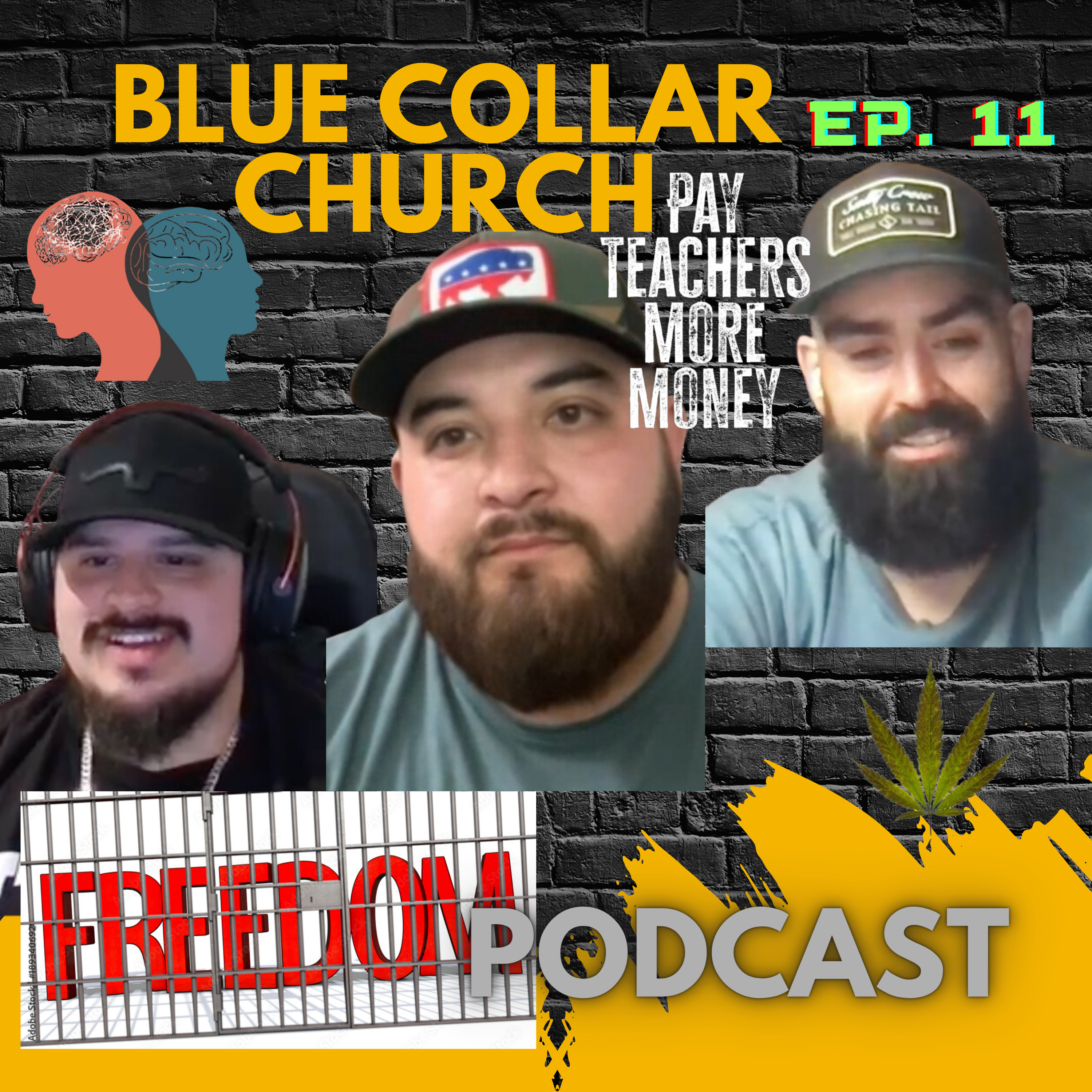 #11 Are We Free or Slaves? Pay Teachers More, THC Induced Psychosis, Blue Collar Church  episode artwork