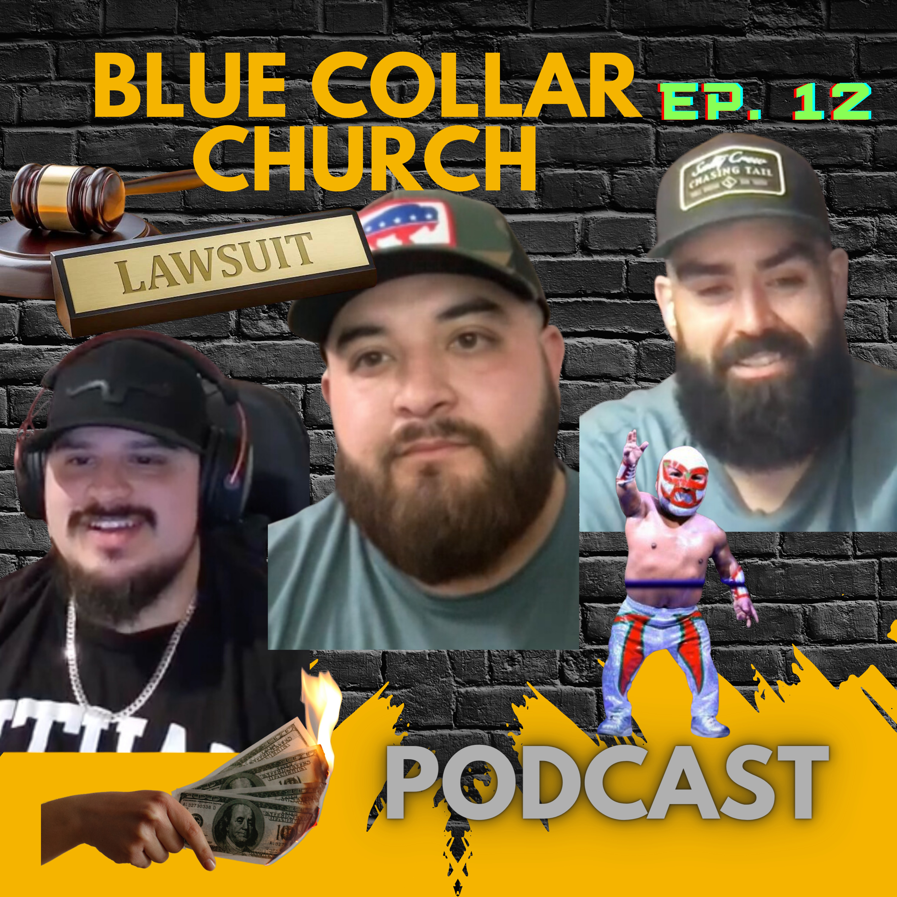 #12 Huge Lawsuit Ended My Career, Dwarf Lucha Libre, Misplacement of Government Spending. Blue Collar Church episode artwork