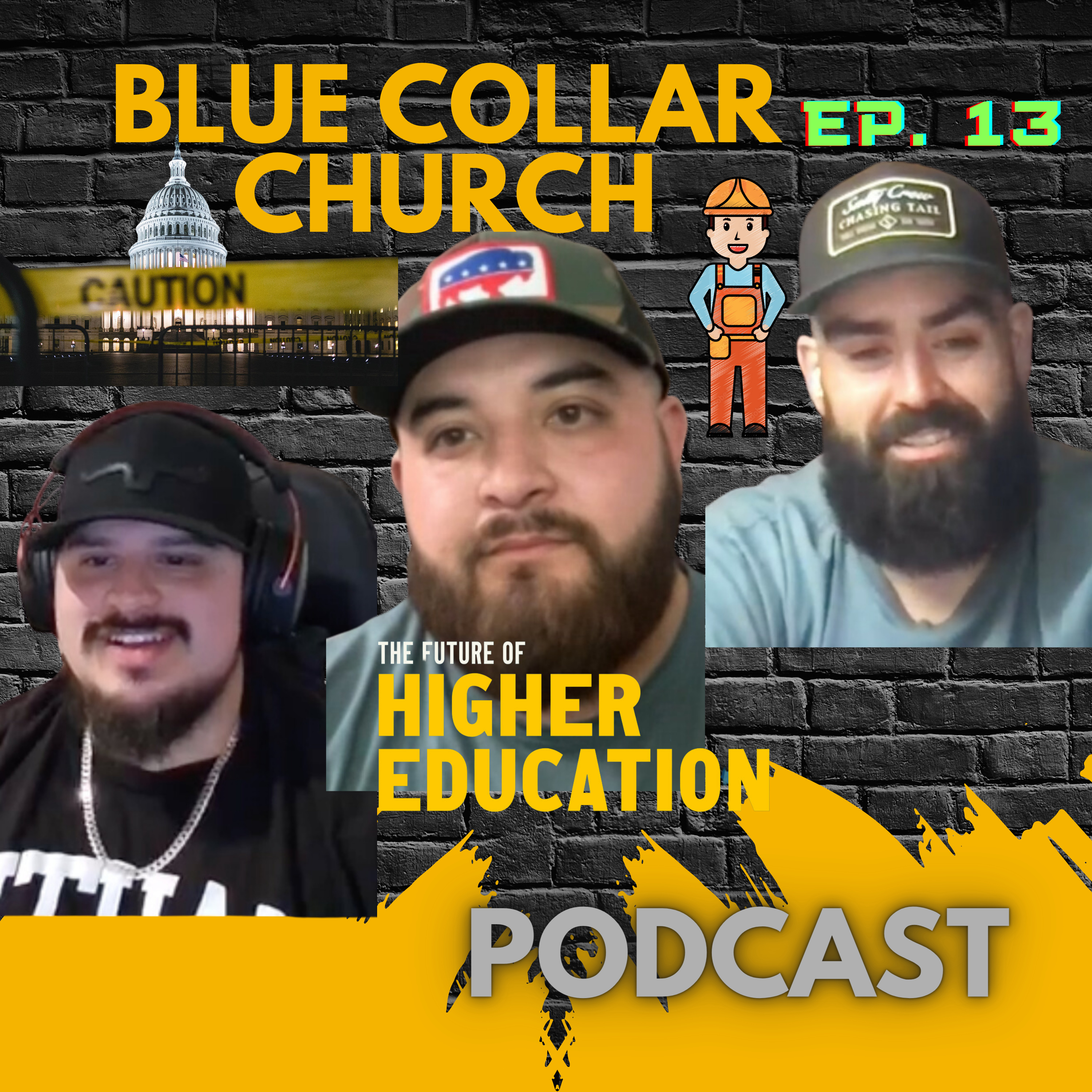 #13 Higher Education Stealing Your Money, Union or non-union, Do We Trust The Government? Blue Collar Church episode artwork