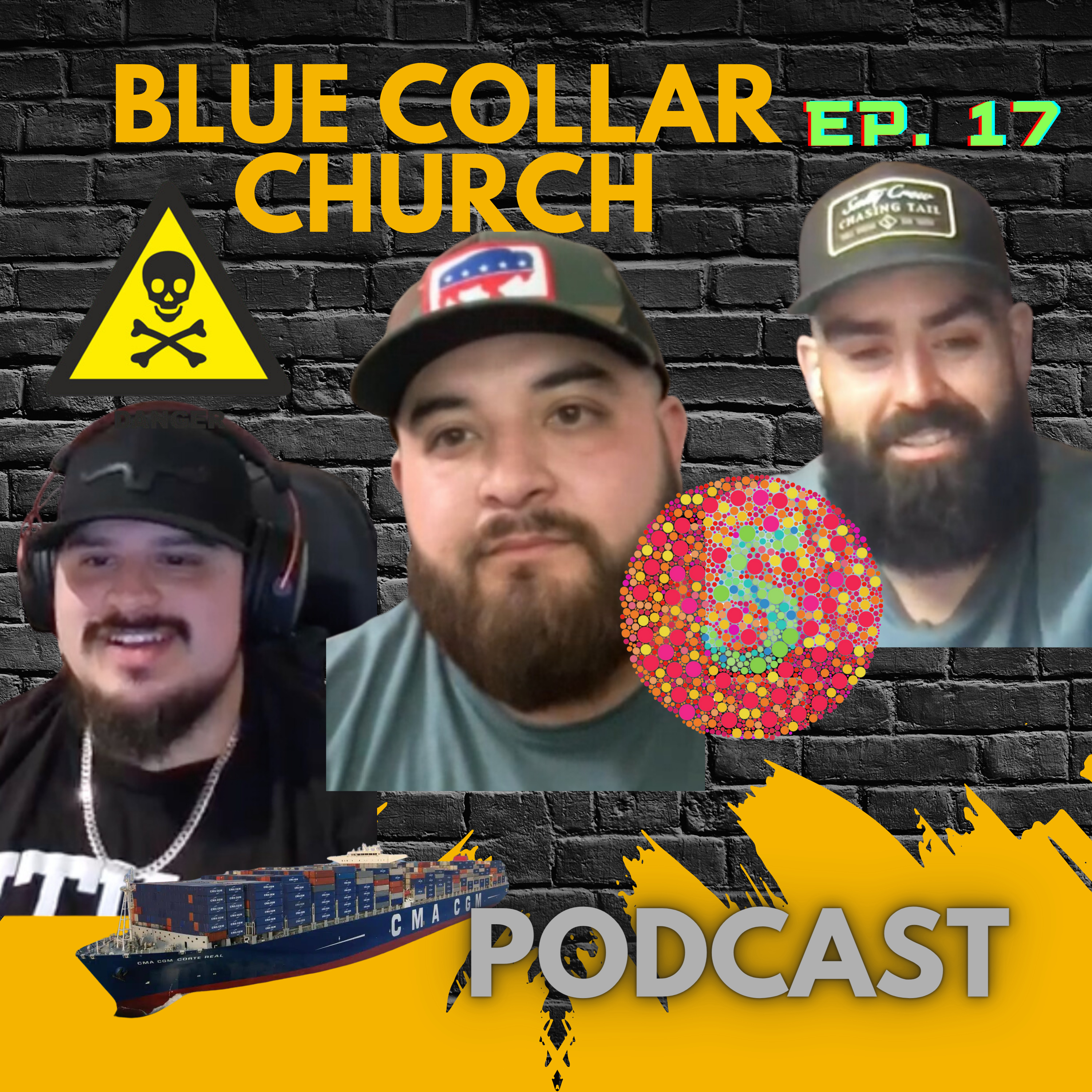 #17 Dangers of Blue Collar Work, ColorBlind Electrician, Mysterious Cargo Ship Incident Blue Collar Church