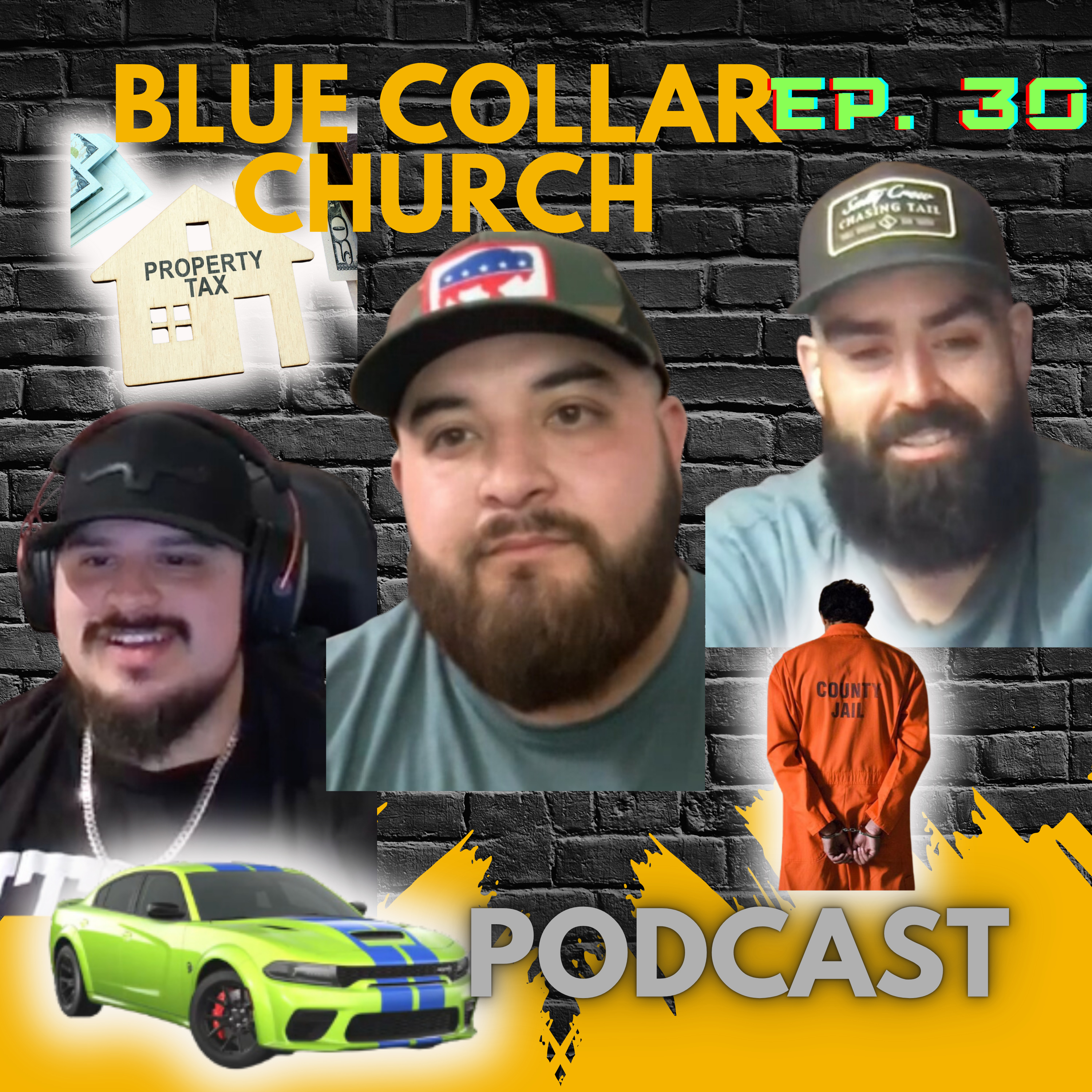 #30 We Bought a Hellcat Drunk, Felons In Blue Collar, You Will Never Own a Home  episode artwork