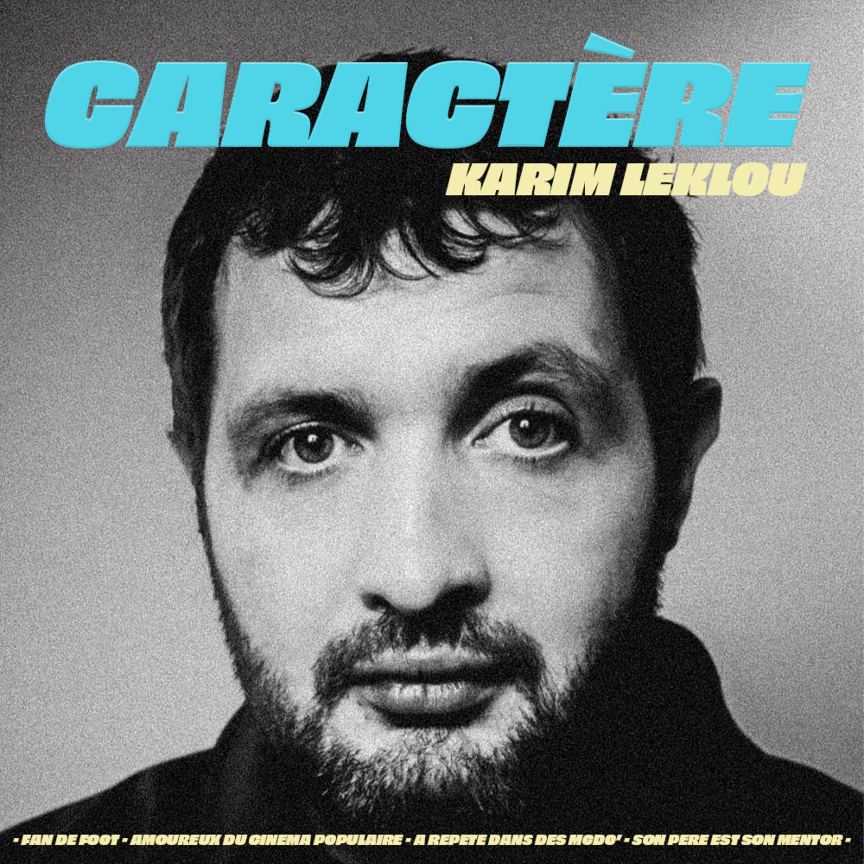 Karim Leklou : « Je crois que si je n’avais pas grandi dans le milieu ouvrier, je ne ferais pas ce métier. » 