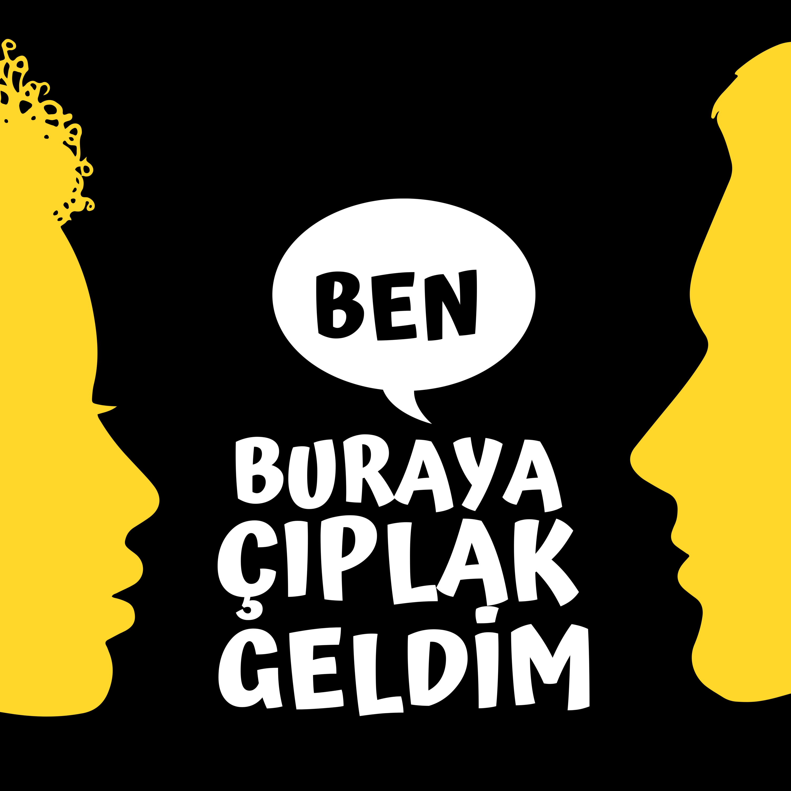Ben Buraya Çıplak Geldim