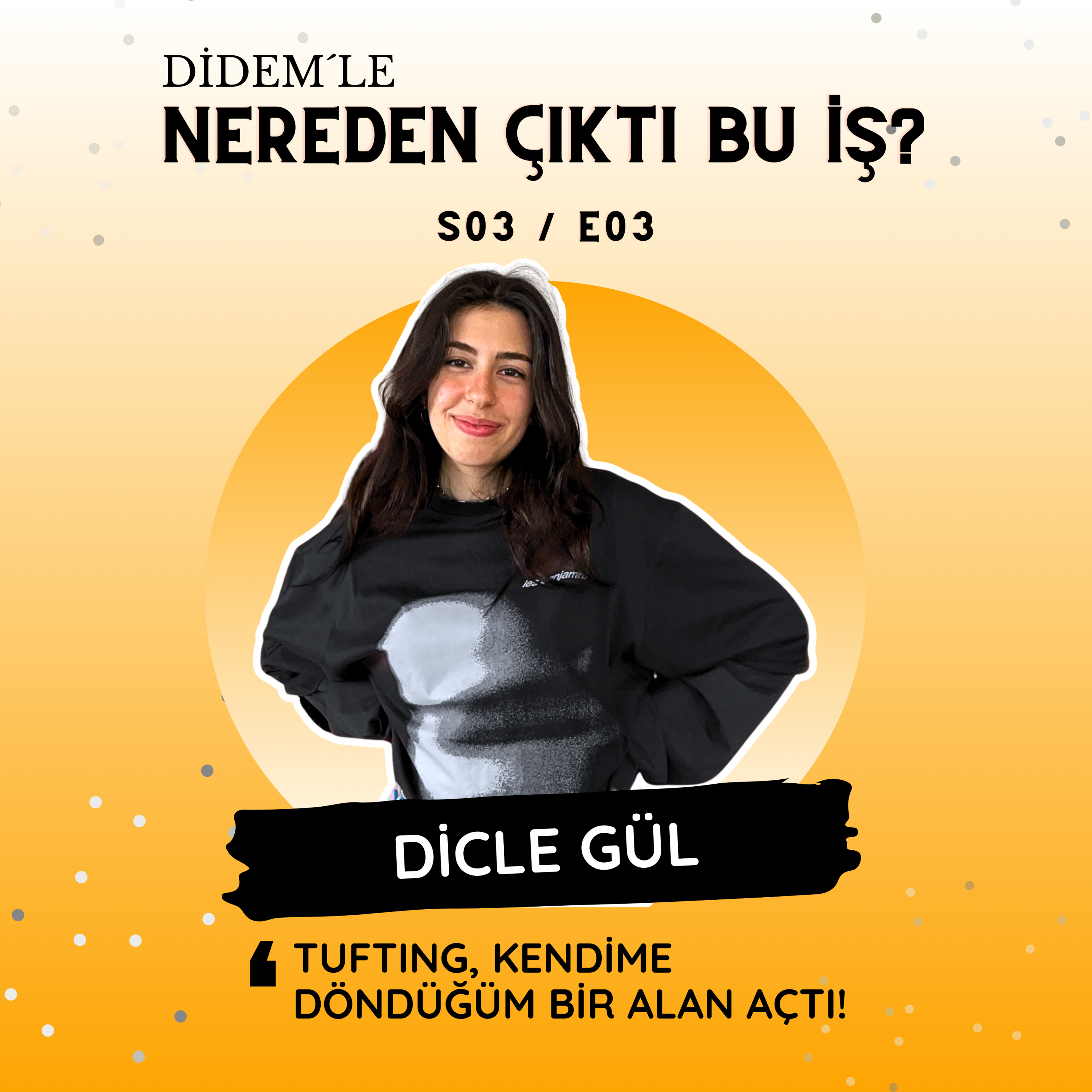 3.3 Dicle Gül - Tufting, Kendime Döndüğüm Bir Alan Açtı! episode artwork