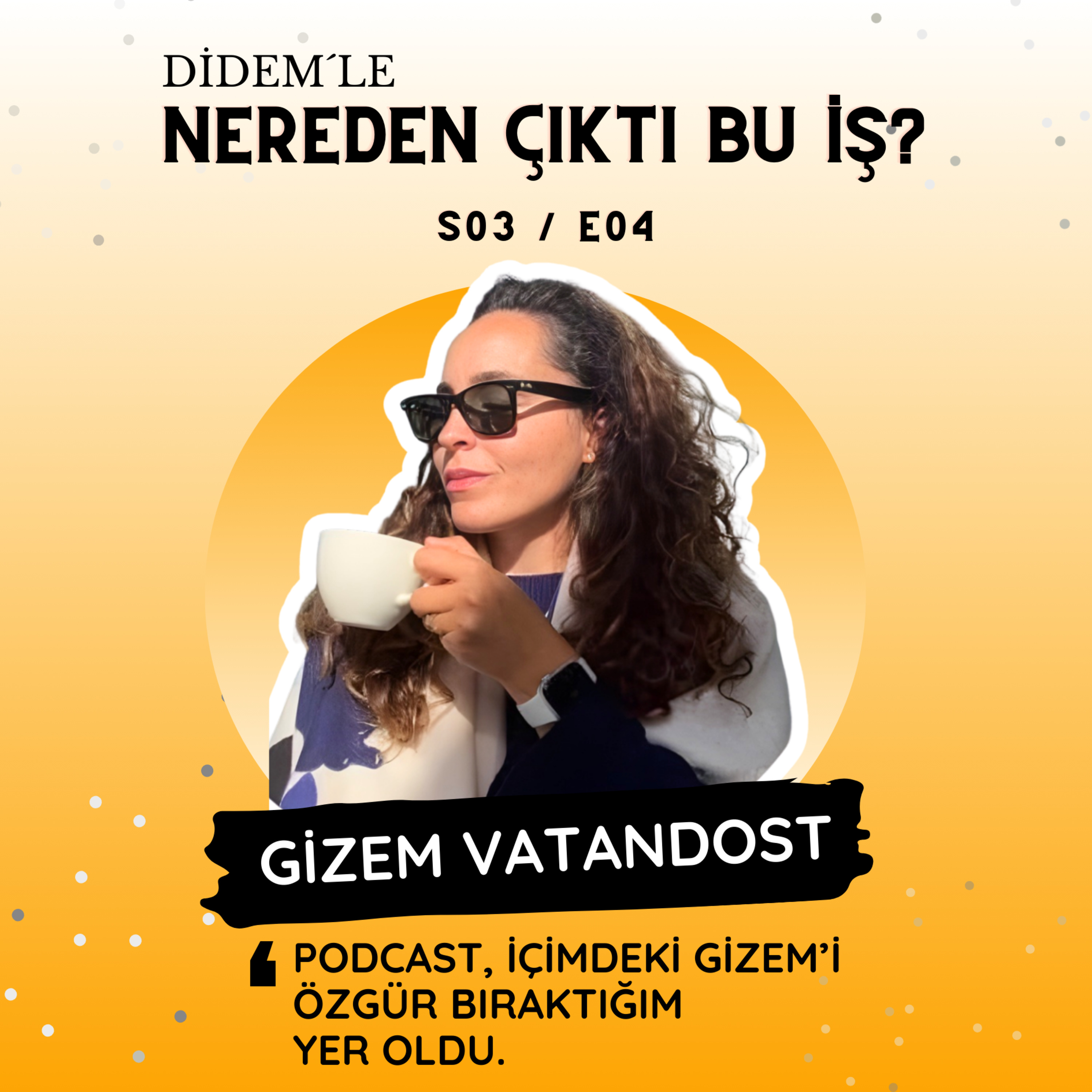 3.4 Gizem Vatandost - Podcast, İçimdeki Gizem'i Özgür Bıraktığım Yer Oldu! episode artwork