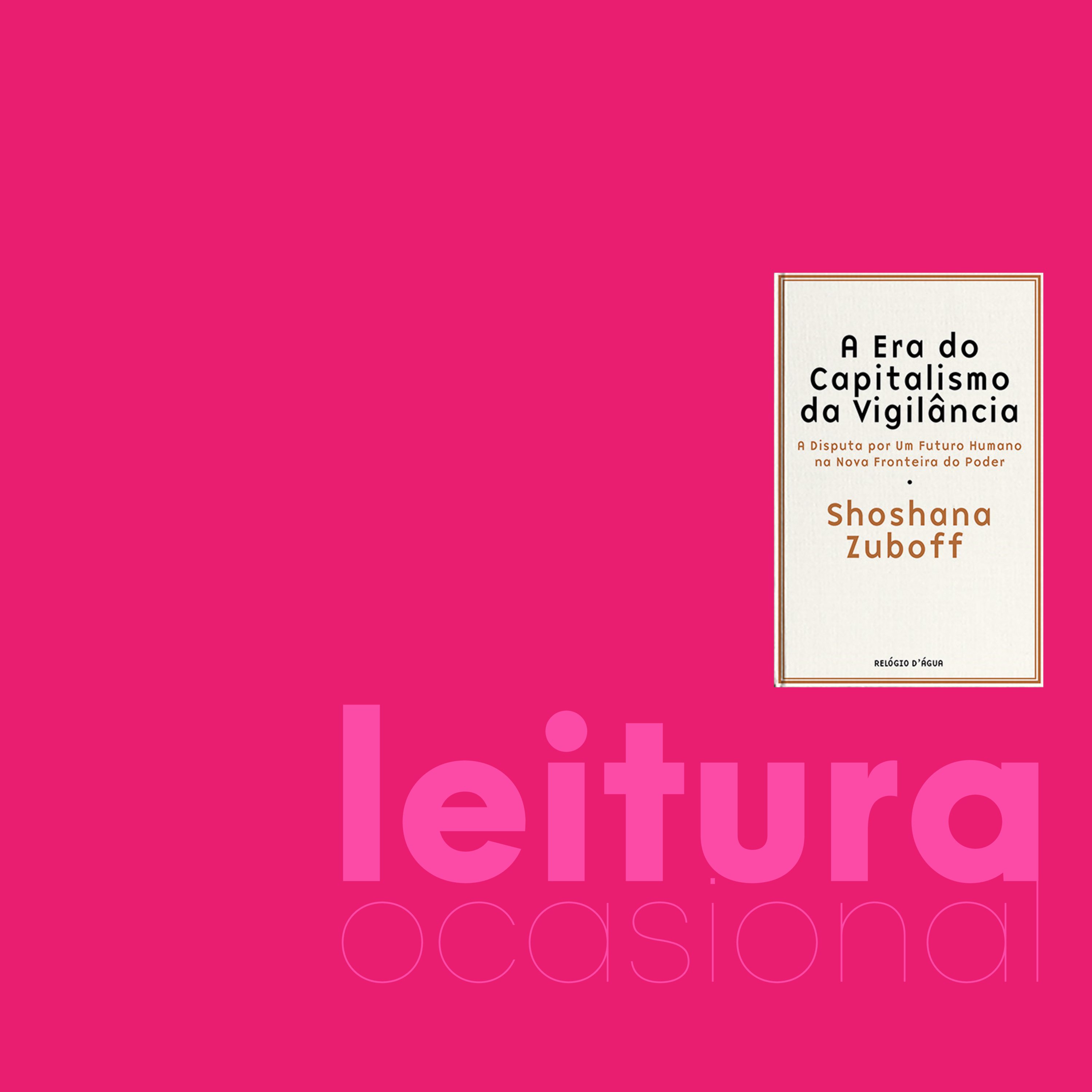 A Era do Capitalismo da Vigilância | Shoshana Zuboff episode artwork