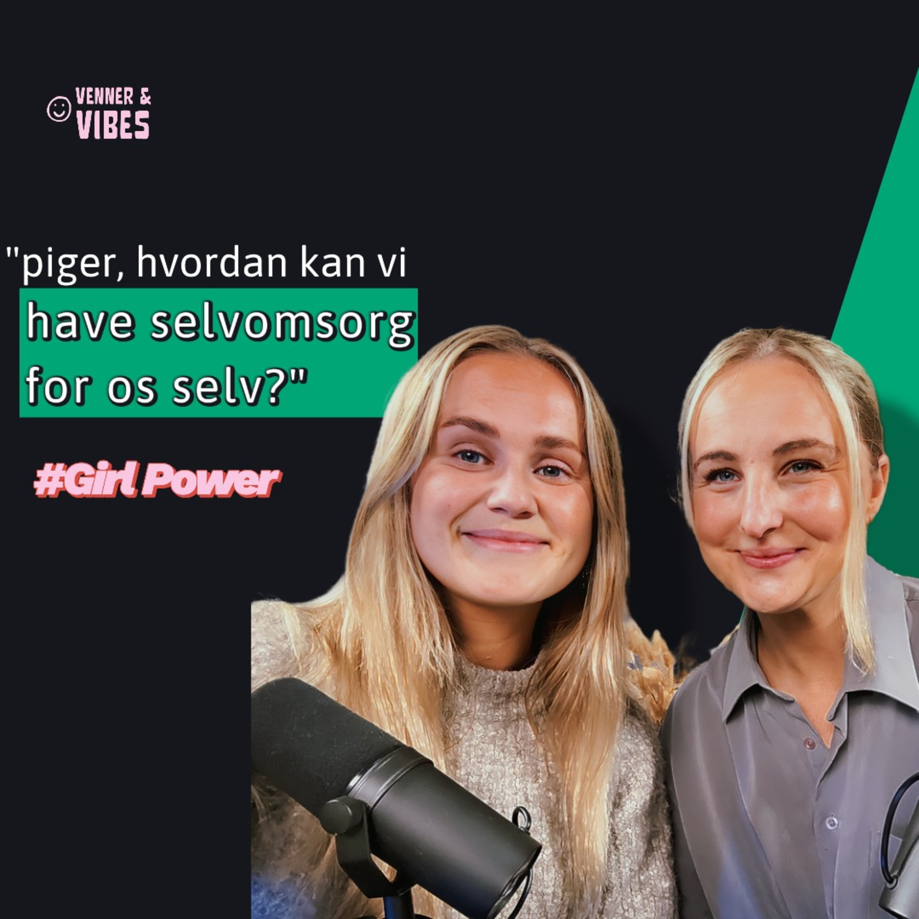 Piger, Hvordan kan vi have selvomsorg for os selv? | EP 05 | #Girlpower episode artwork