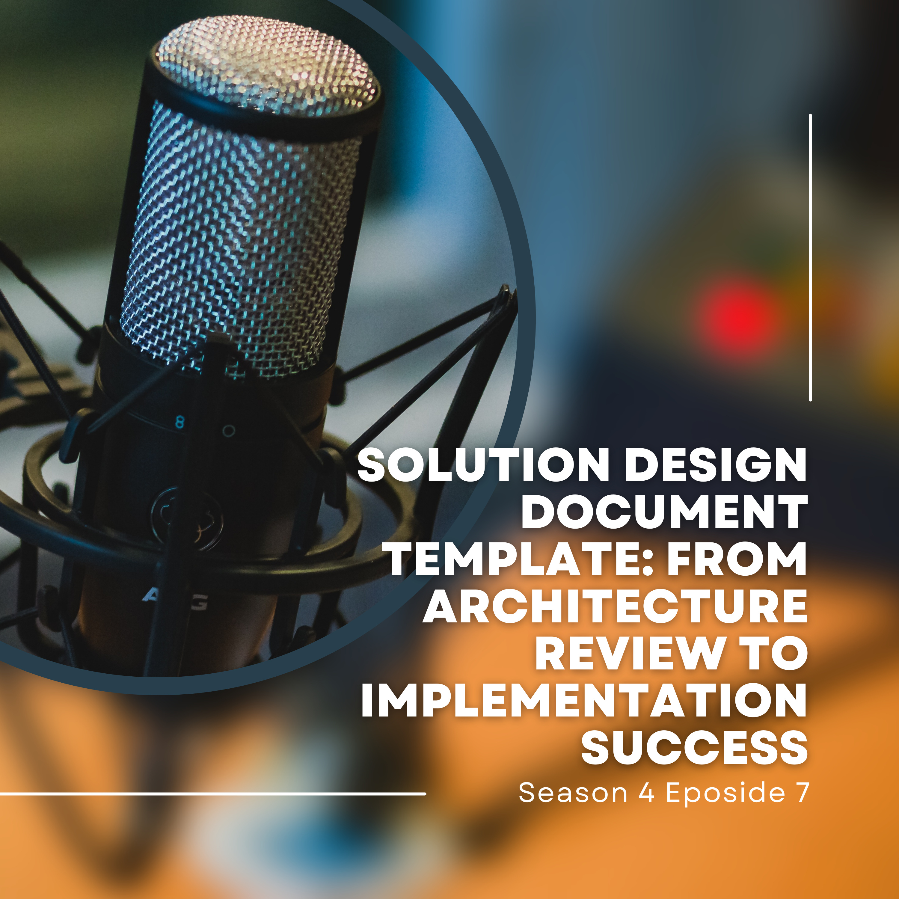 Solution Design Document Template: From Architecture Review to Implementation Success episode artwork