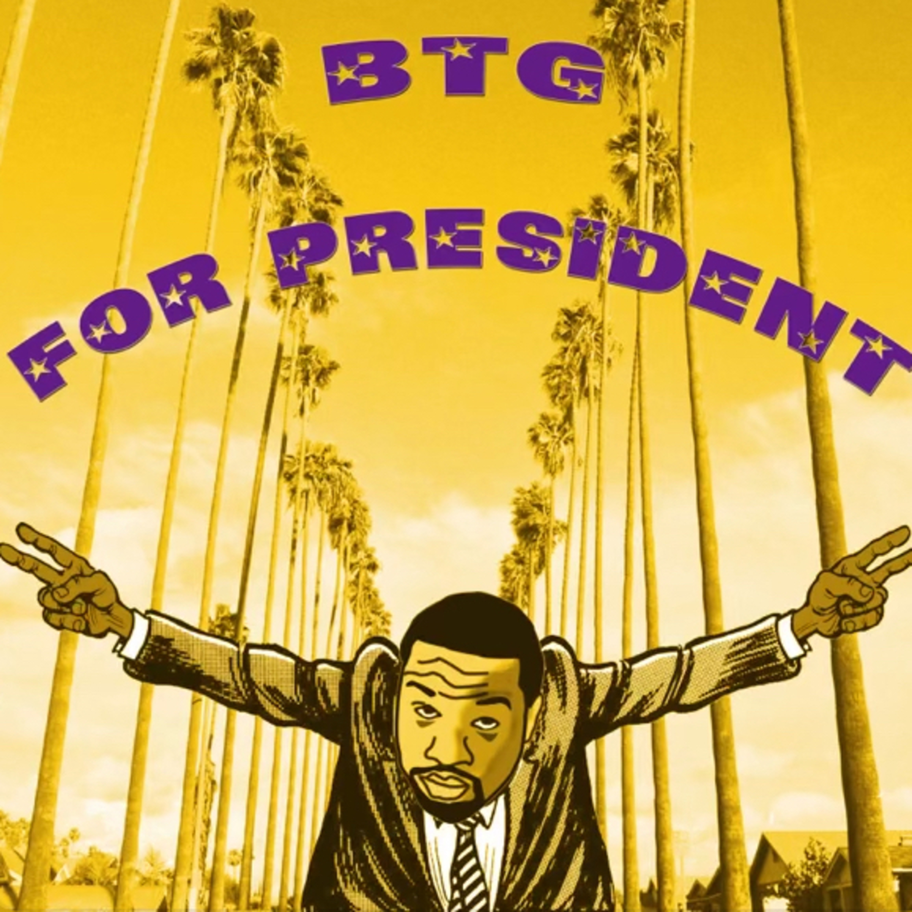 BTG For President: Write It Down