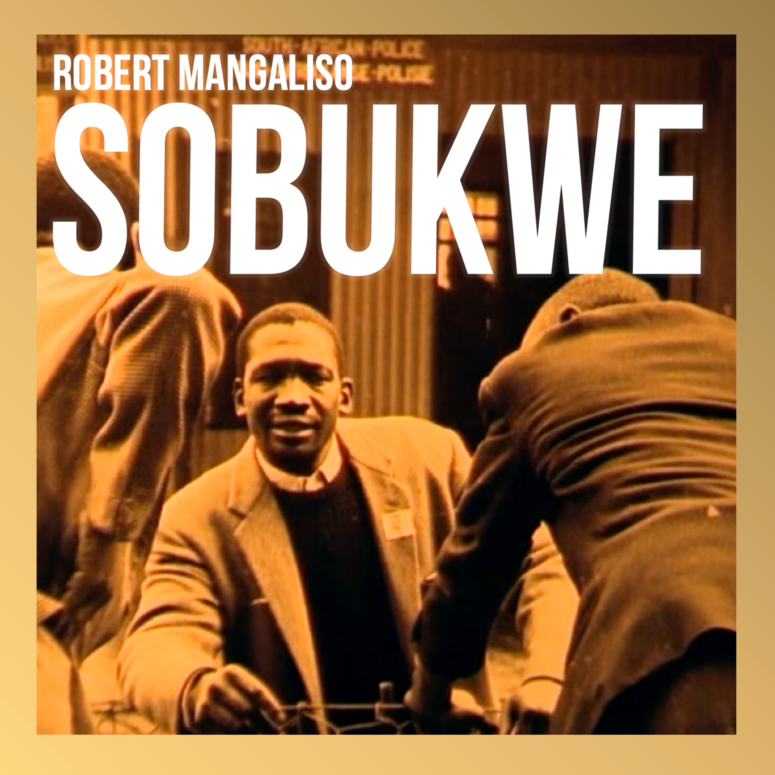 African History Series: Robert Mangaliso Sobukwe and African Liberation in South Africa