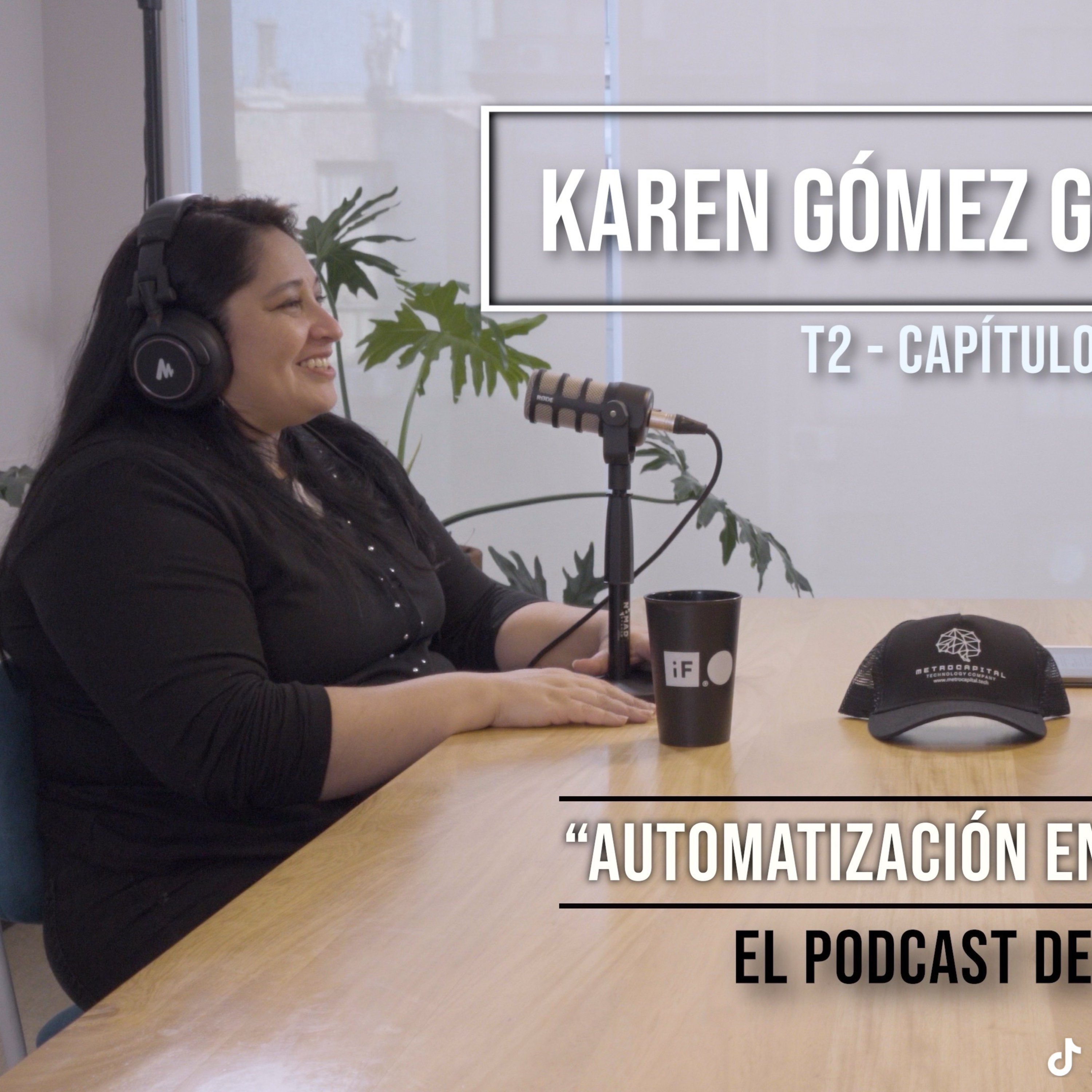 Karen Gómez - Automatización y liderazgo episode artwork