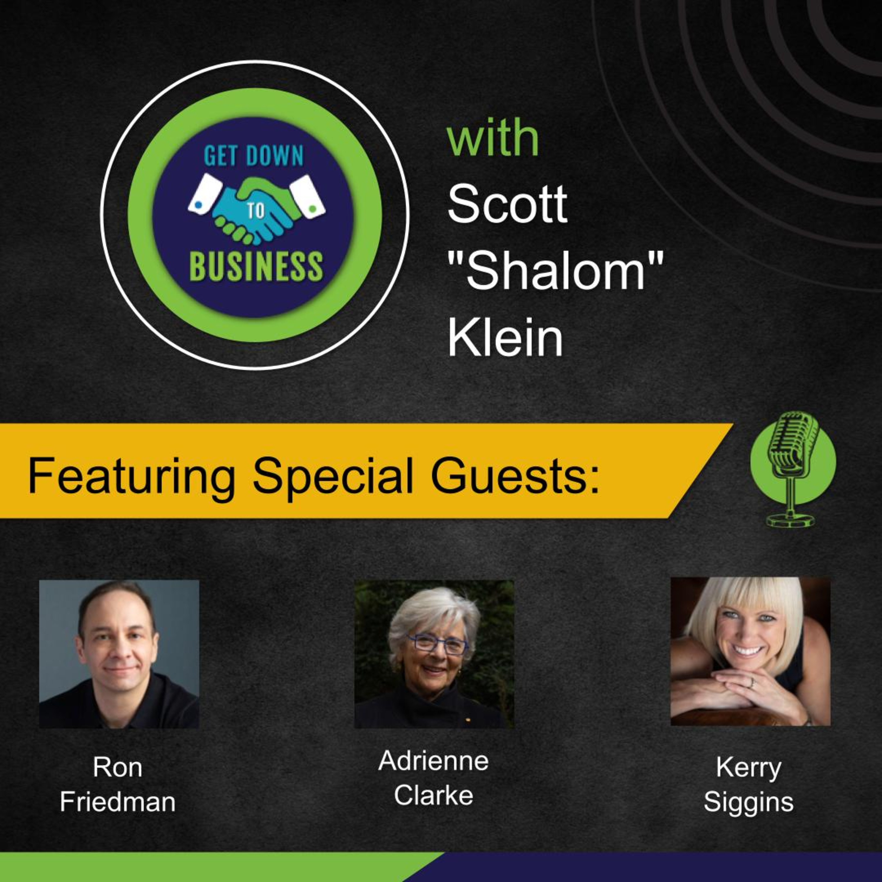 Get Down To Business with Scott "Shalom" Klein