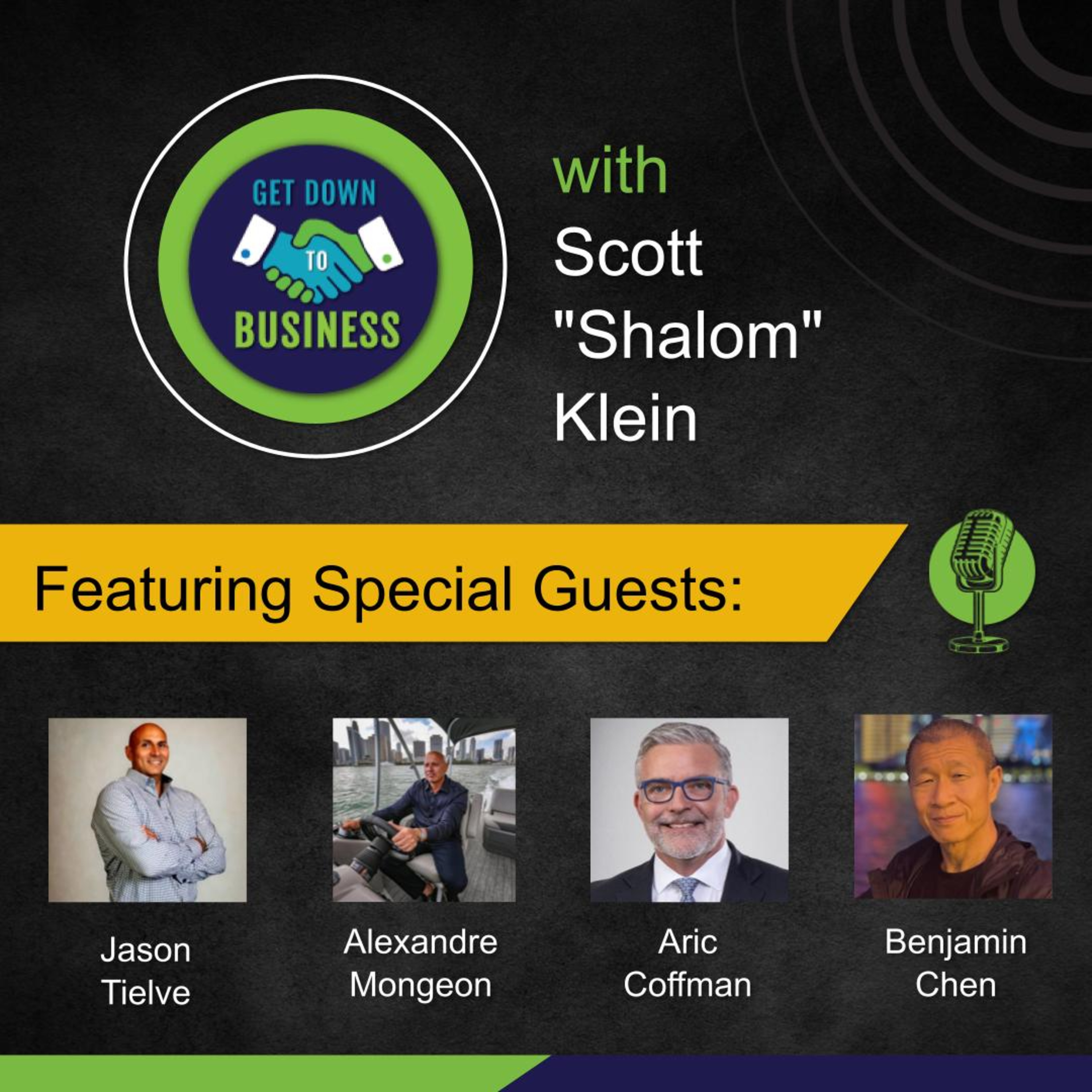 Get Down To Business with Scott "Shalom" Klein
