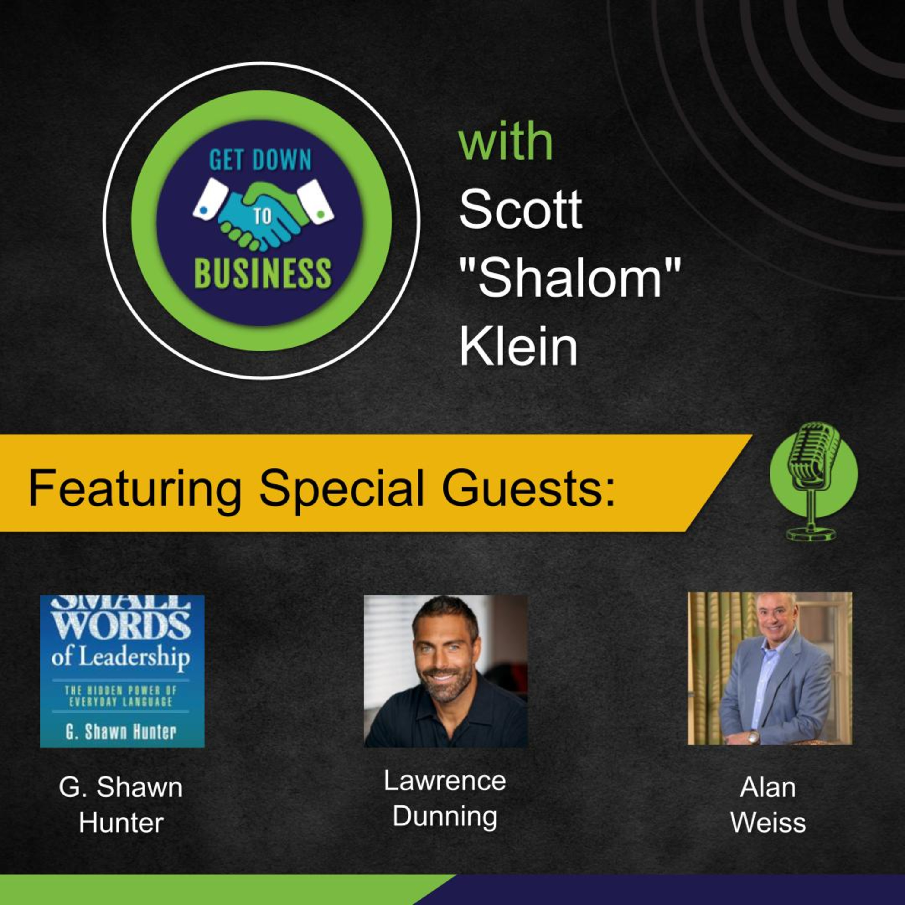 Get Down To Business with Scott "Shalom" Klein