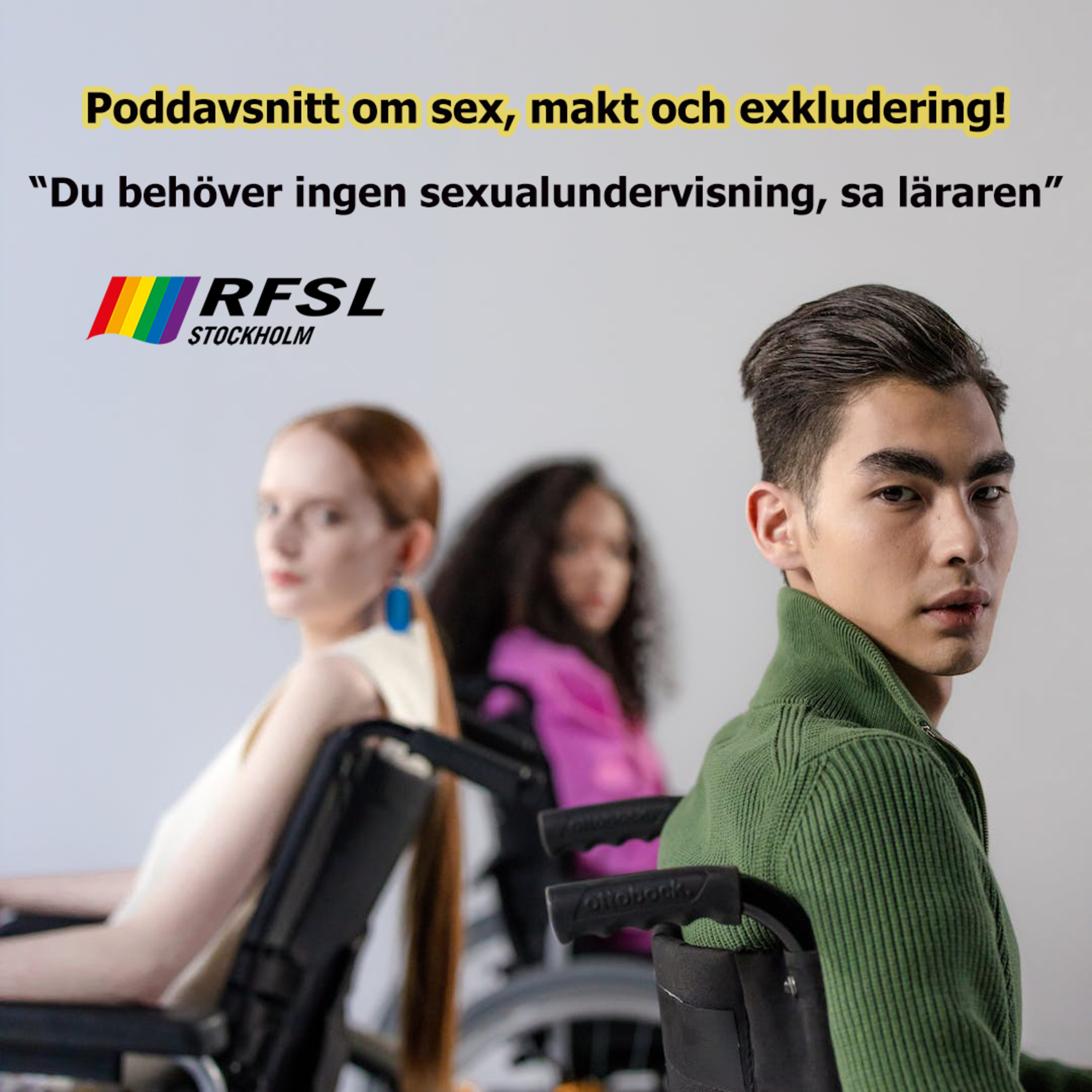 Sex, makt och exkludering: "Du behöver ingen sexualundervisning sa läraren": Avsnitt 7 episode artwork