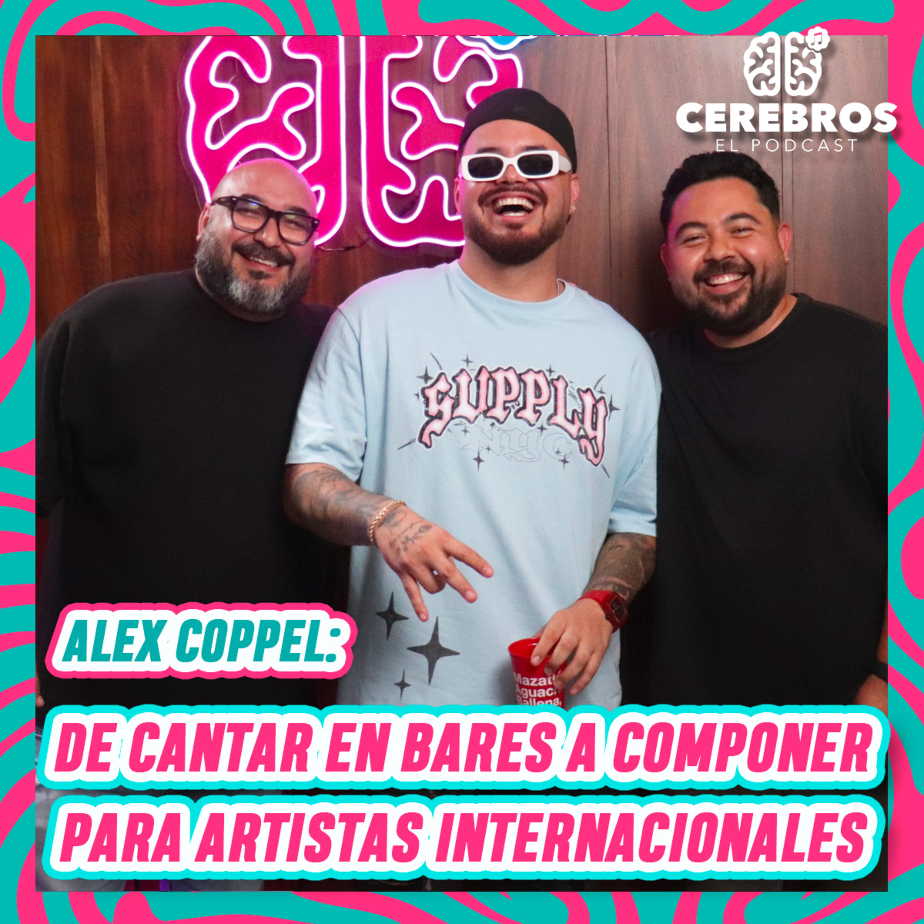 ALEX COPPEL: DE CANTAR EN BARES A COMPONER PARA ARTISTAS INTERNACIONALES | CEREBRO #40 episode artwork