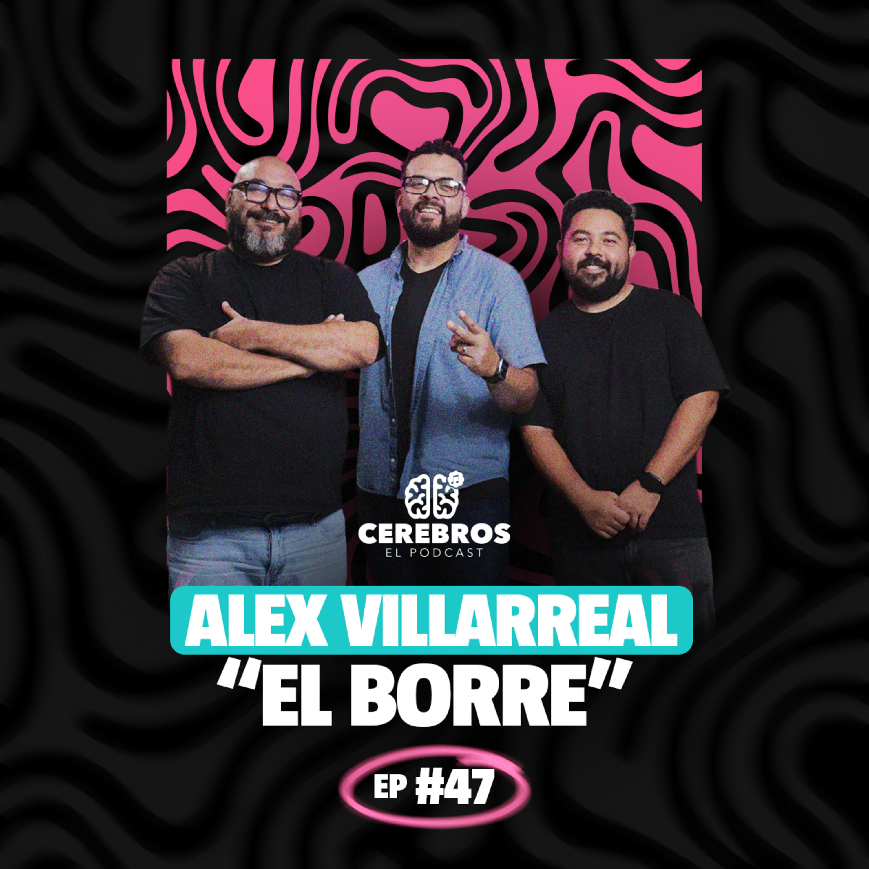 Alex Villareal "El Borre": Entre los escenarios de El Recodo a su etapa como solista| CEREBRO #47 episode artwork