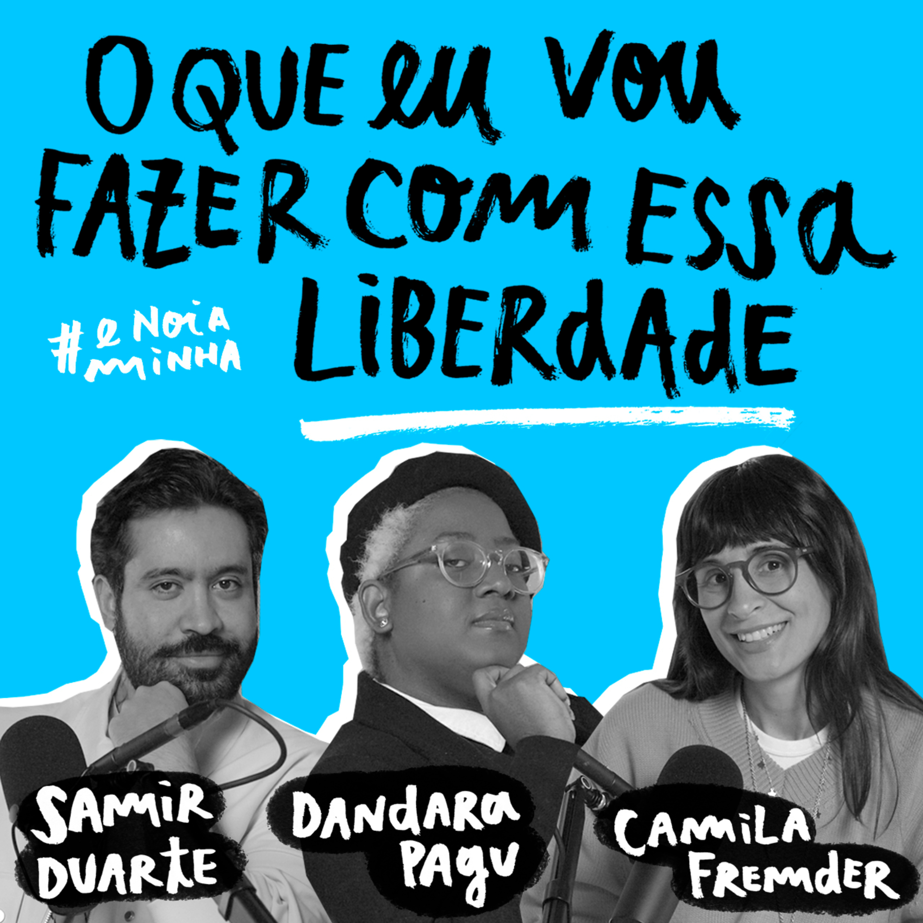 O que eu vou fazer com essa liberdade?