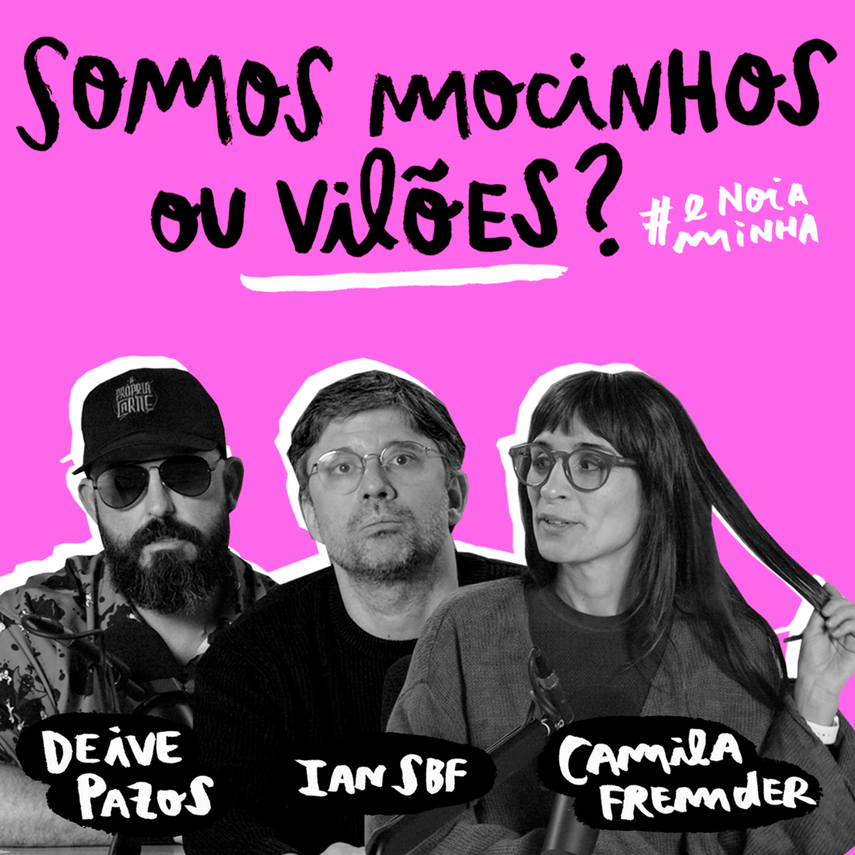 Somos mocinhos ou vilões?